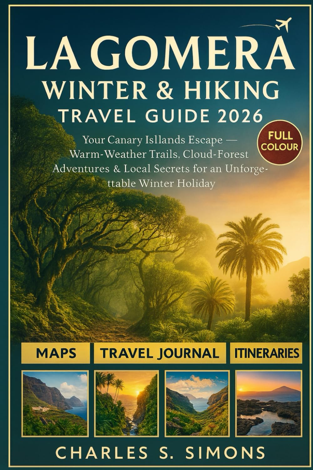 La Gomera Winter & Hiking Guide Travel 2026: Your Canary Islands Escape — Warm-Weather Trails, Cloud-Forest Adventures & Local Secrets for an Unforgettable Winter Holiday