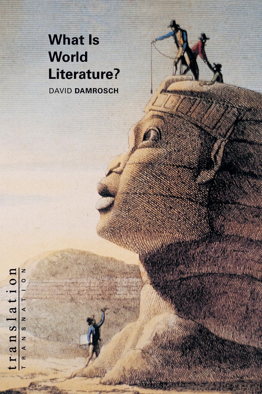 What Is World Literature? (Translation/Transnation)