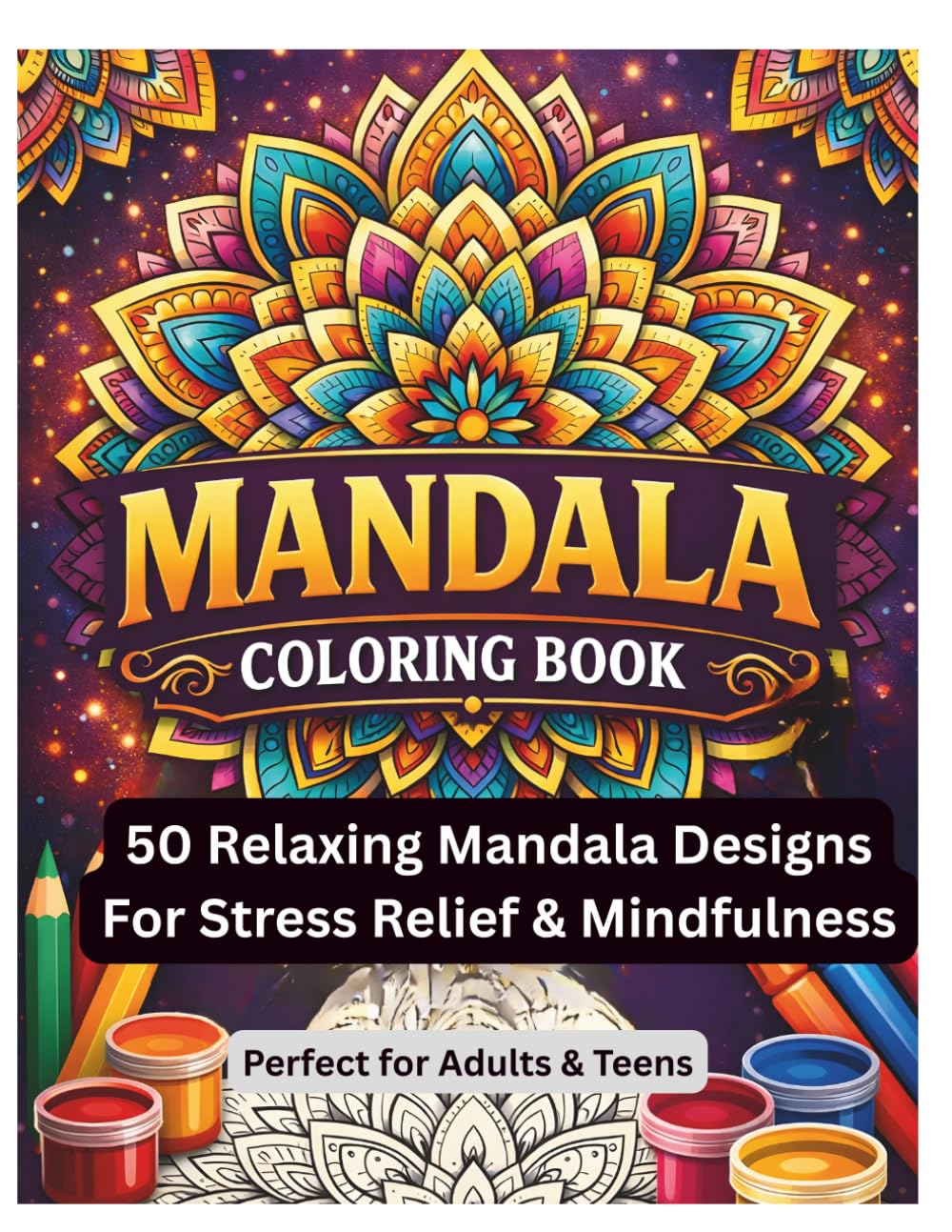 Mandala Coloring Book: 50 Relaxing Mandala Designs for Stress Relief & Mindfulness
