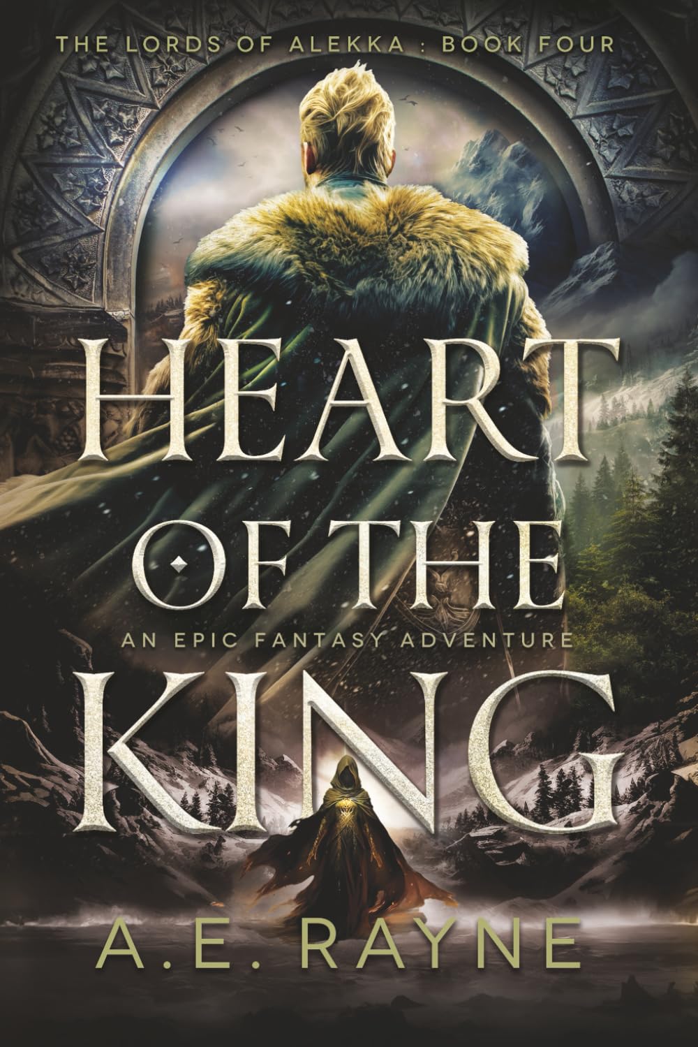Heart of the King: An Epic Fantasy Adventure (The Lords of Alekka Book 4)