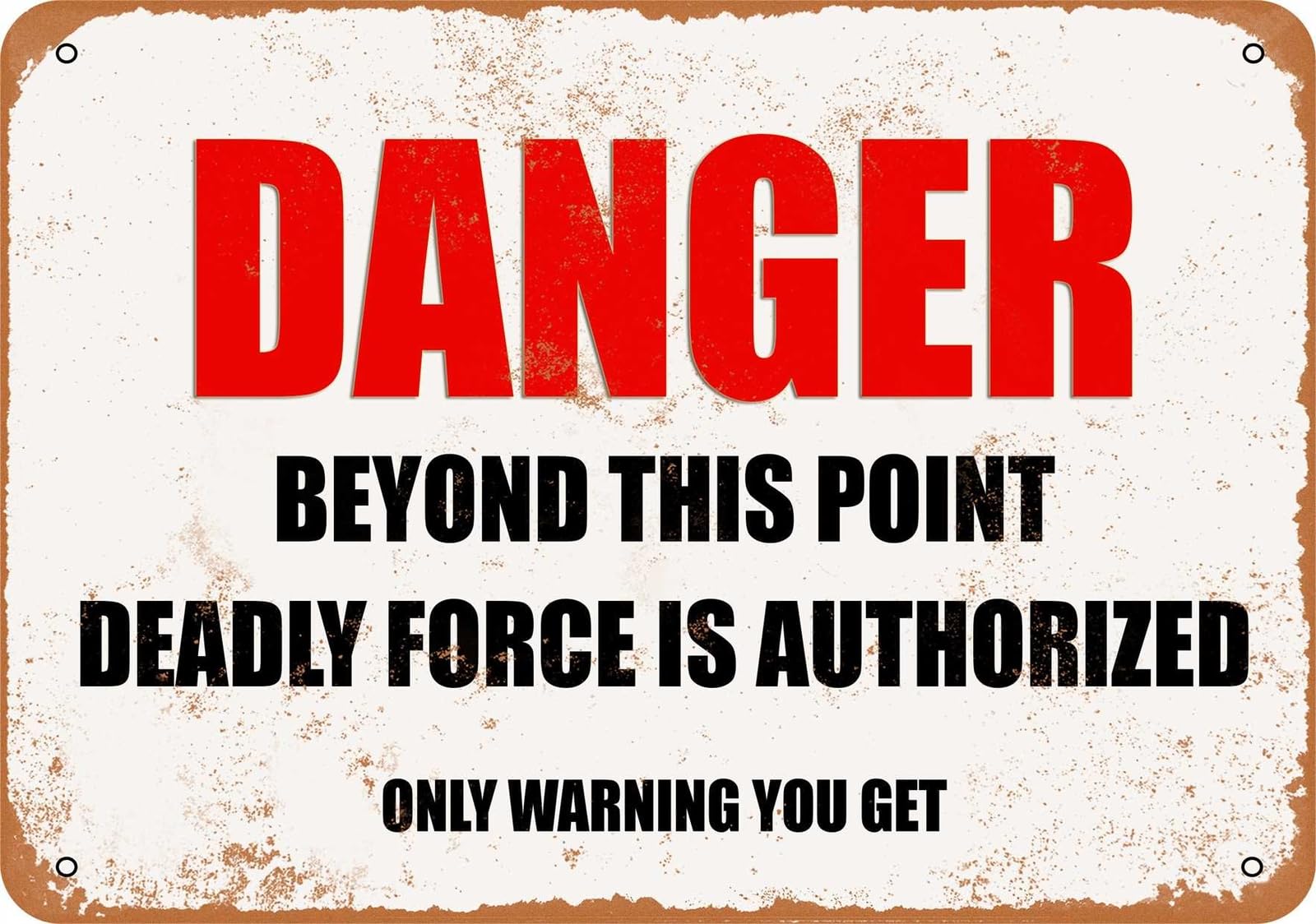 Miaomansenstore Metal Sign - Danger Deadly Force Is Authorized - Vintage Look Home Decor