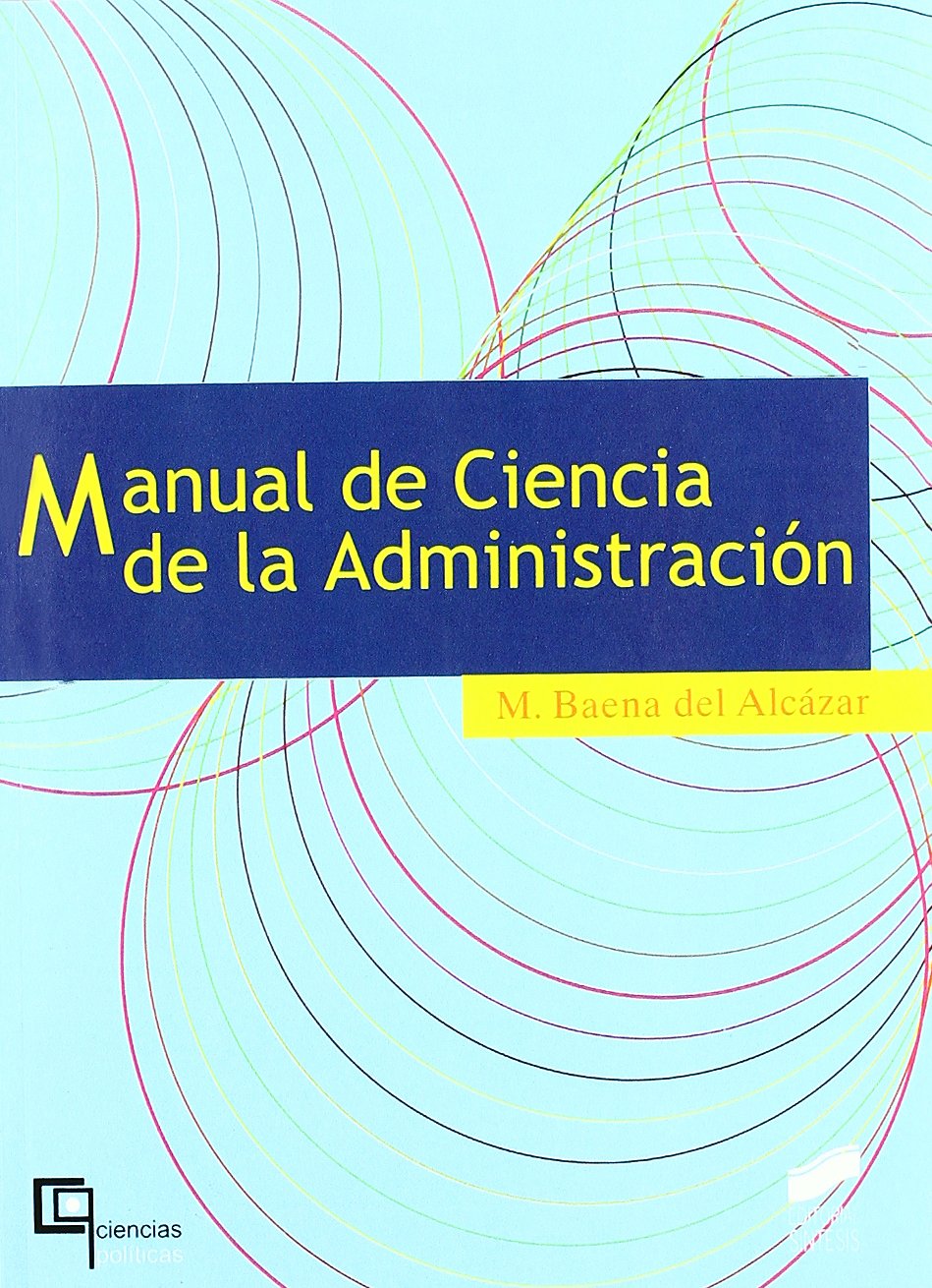 Manual de ciencia de la administración: 1 (Ciencias políticas. Manuales)