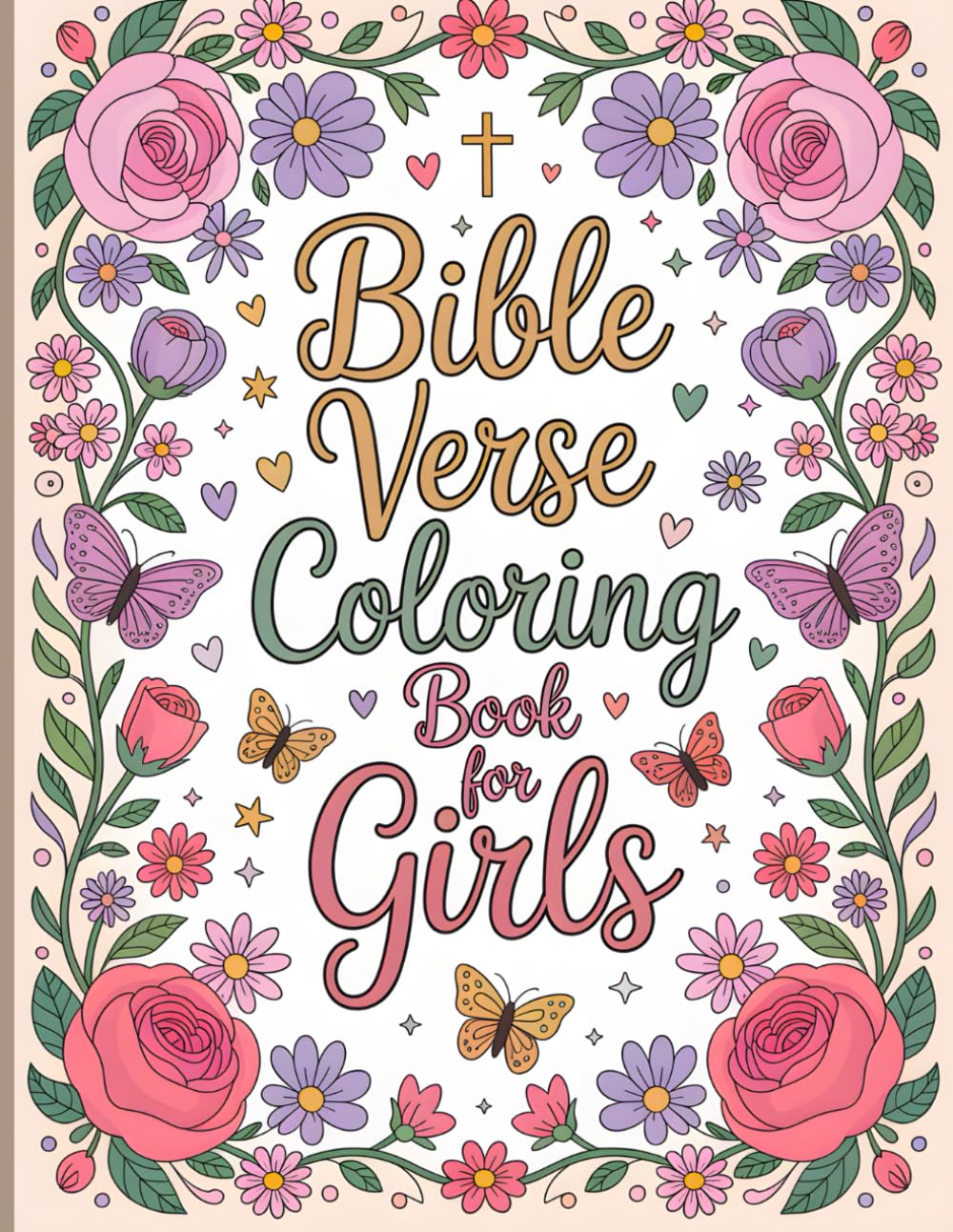 Bible Verse Coloring Book for Girls: Inspirational and Motivational Christian Coloring Pages for Girls and Women Featuring Uplifting Verses of The Scripture Ready to Color