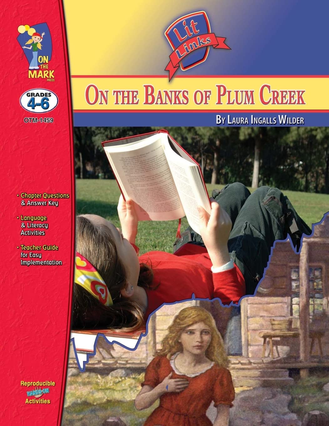 On the Banks of Plum Creek, by Laura Ingalls Wilder Lit Link Grades 4-6 (Lit Links)
