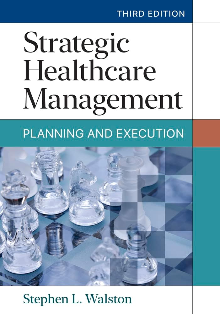 Strategic Healthcare Management: Planning and Execution