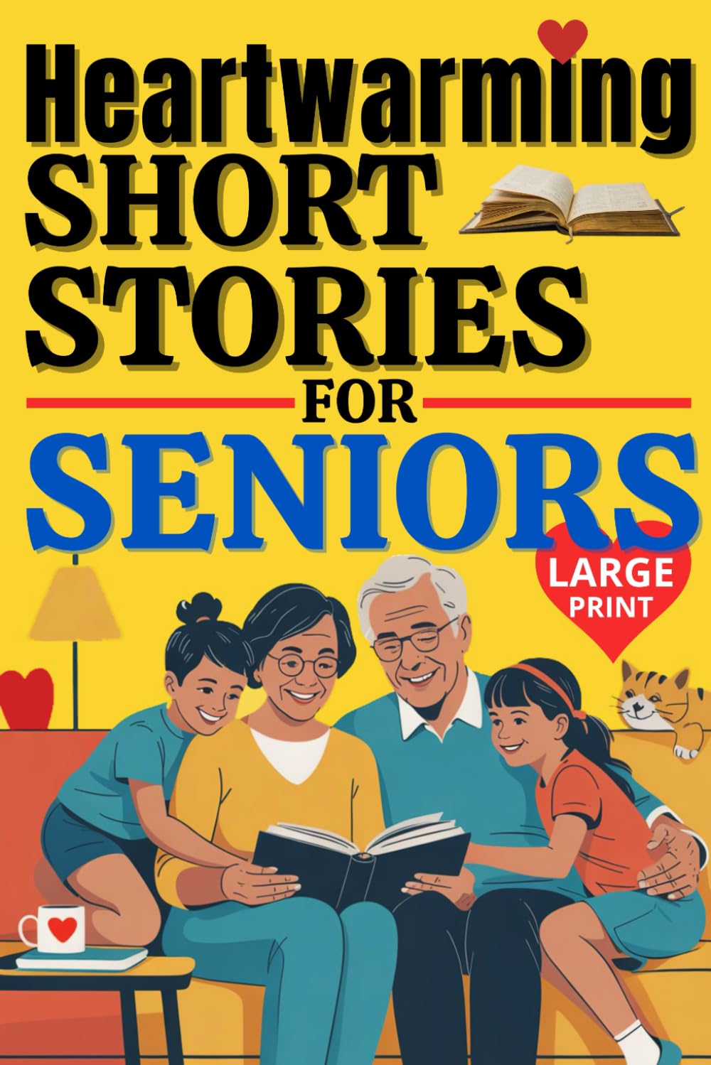 Heartwarming Short Stories for Seniors: 42 Uplifting Tales of Love, Family, Friendship, and Second Chances Celebrating Life’s Golden Years
