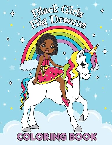 Black Girls Big Dreams - Coloring Book: A Children's Coloring