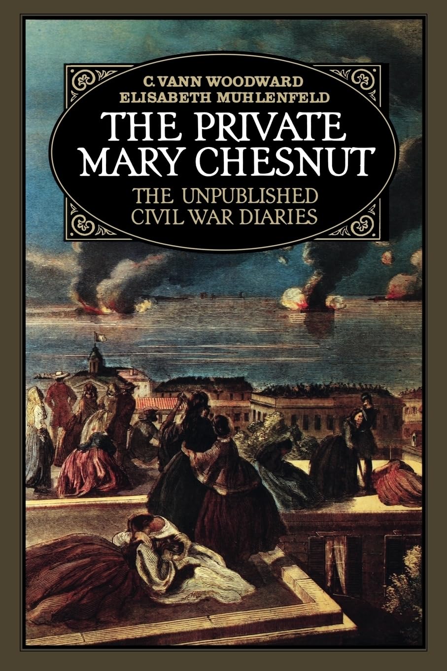 The Private Mary Chesnut: The Unpublished Civil War Diaries (A Galaxy Book)