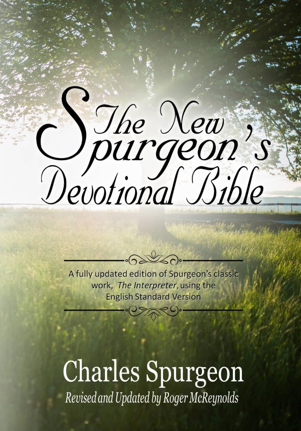 The New Spurgeon's Devotional Bible Complete in One Volume