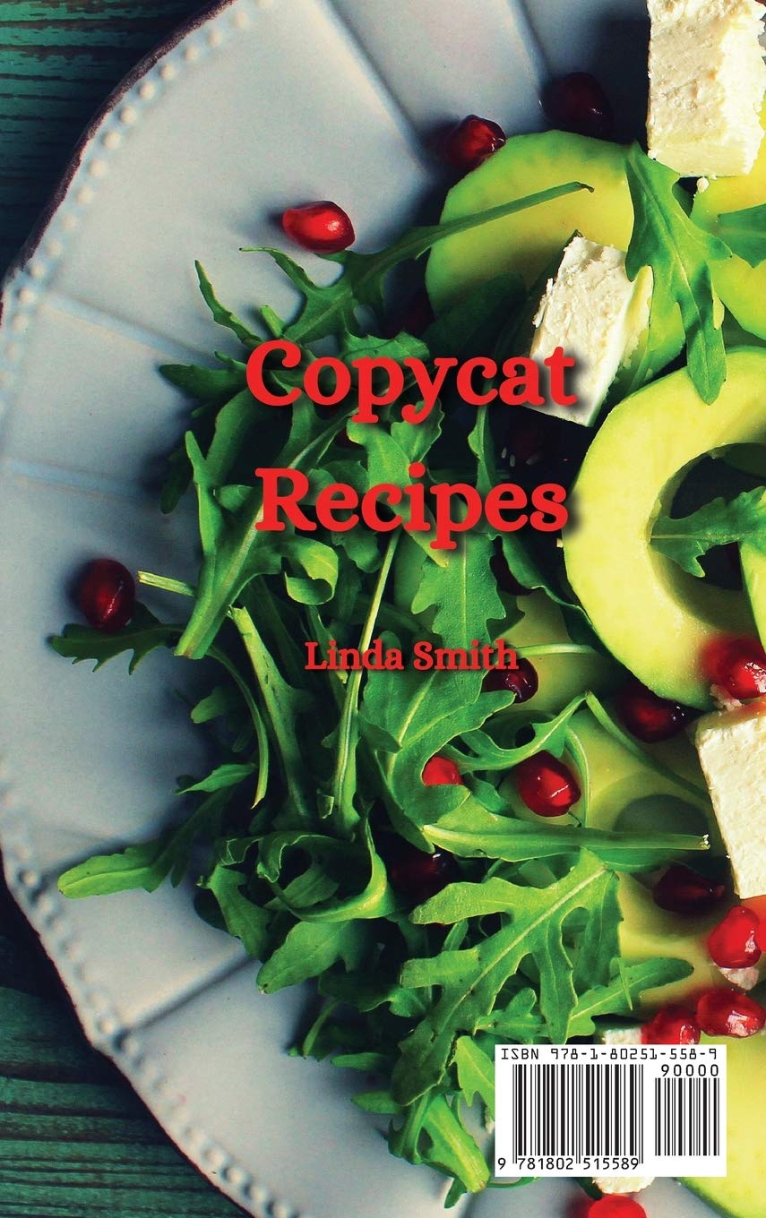Copycat Recipes: A Special Selection of Copycat Dishes from the Best Restaurants: Keto Recipes, Soup and Bowls Recipes, and Drinks.