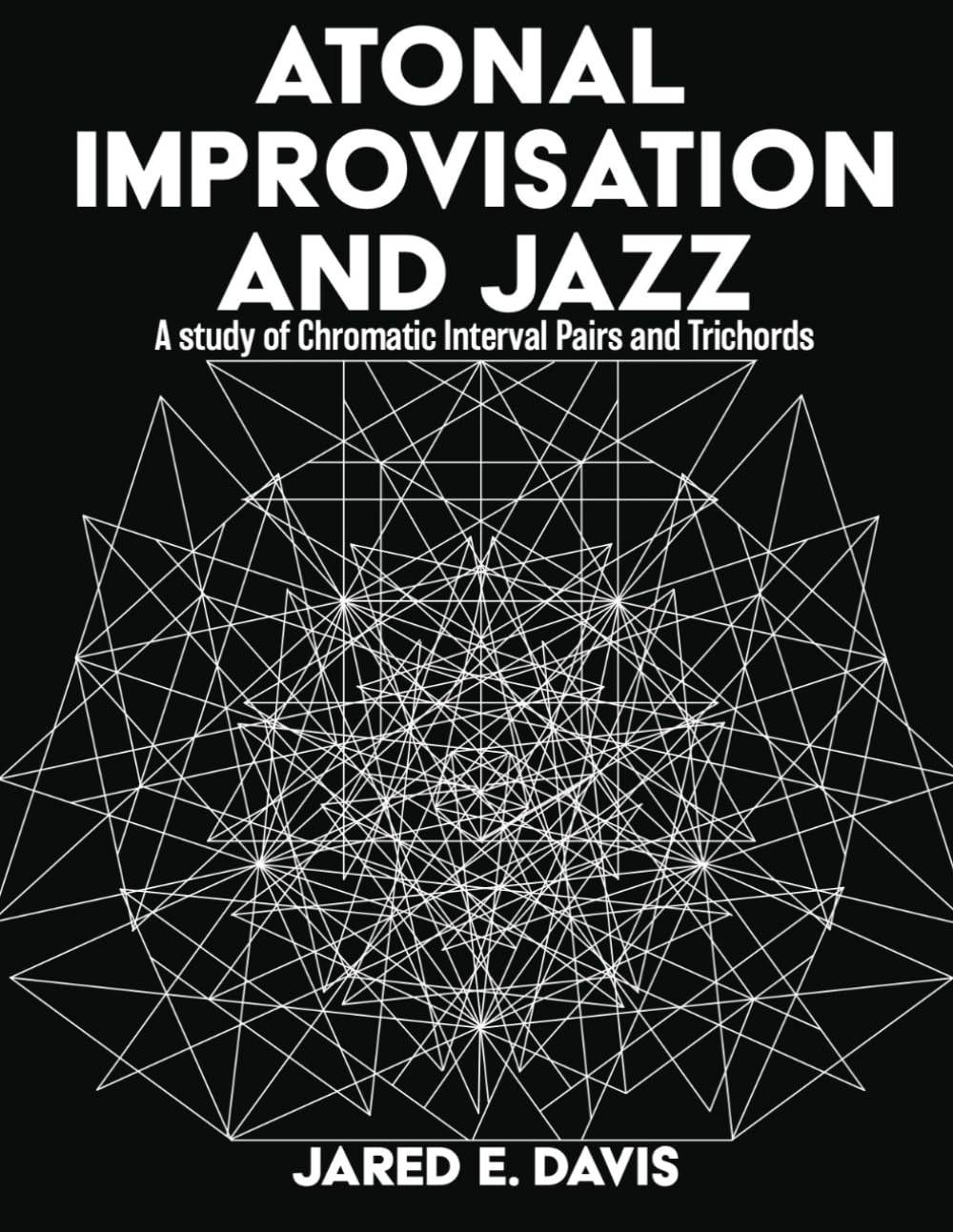 Atonal Improvisation and Jazz: A study of Chromatic Interval Pairs and Trichords