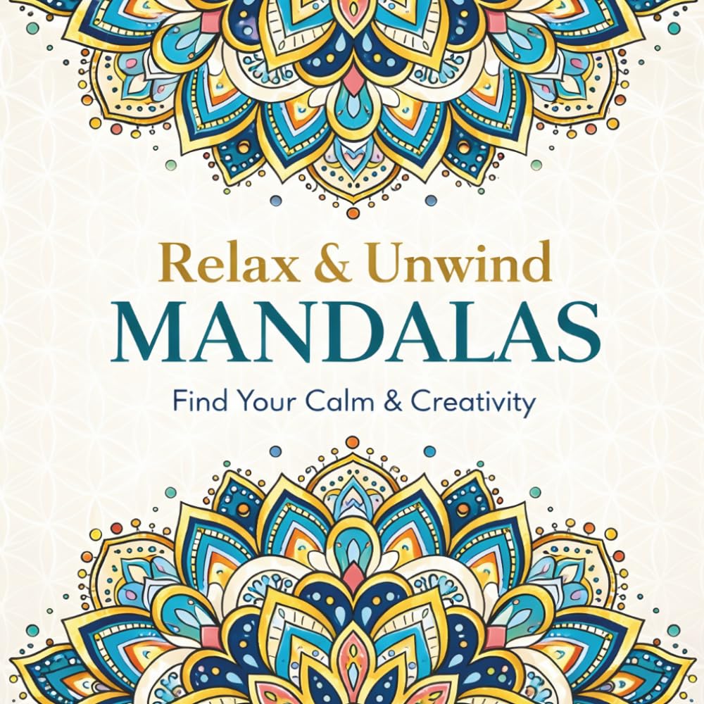 Mindful Mandalas: Adult Coloring Book for Stress Relief & Relaxation