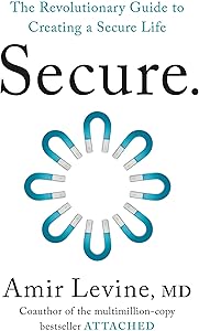Secure: The Revolutionary Guide to Creating a Secure Life