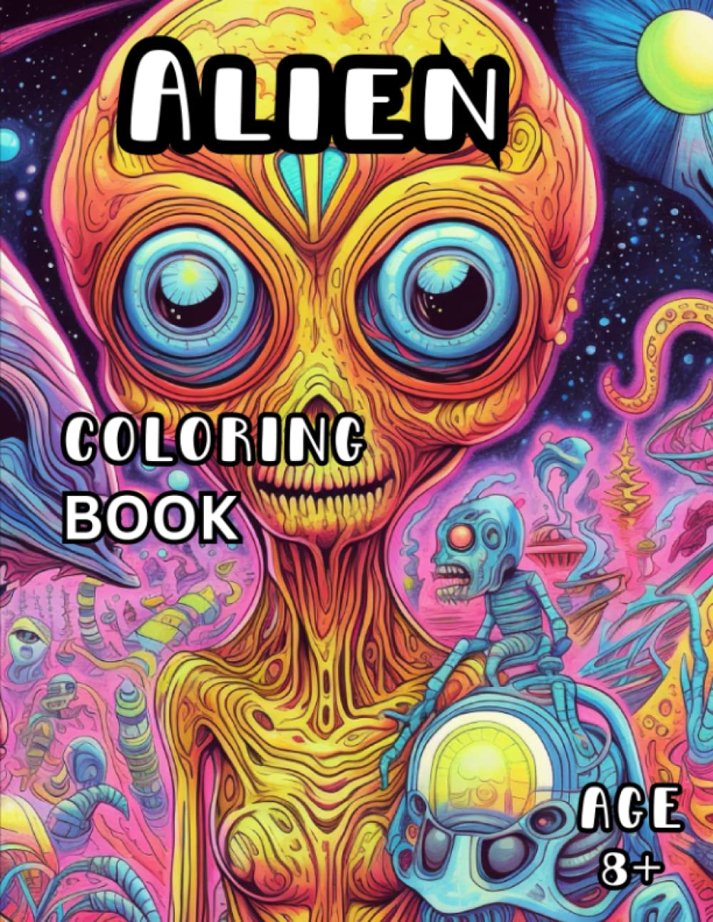 Alien Coloring Book: Realistic Alien Coloring Book for Kids and Adults 8+
