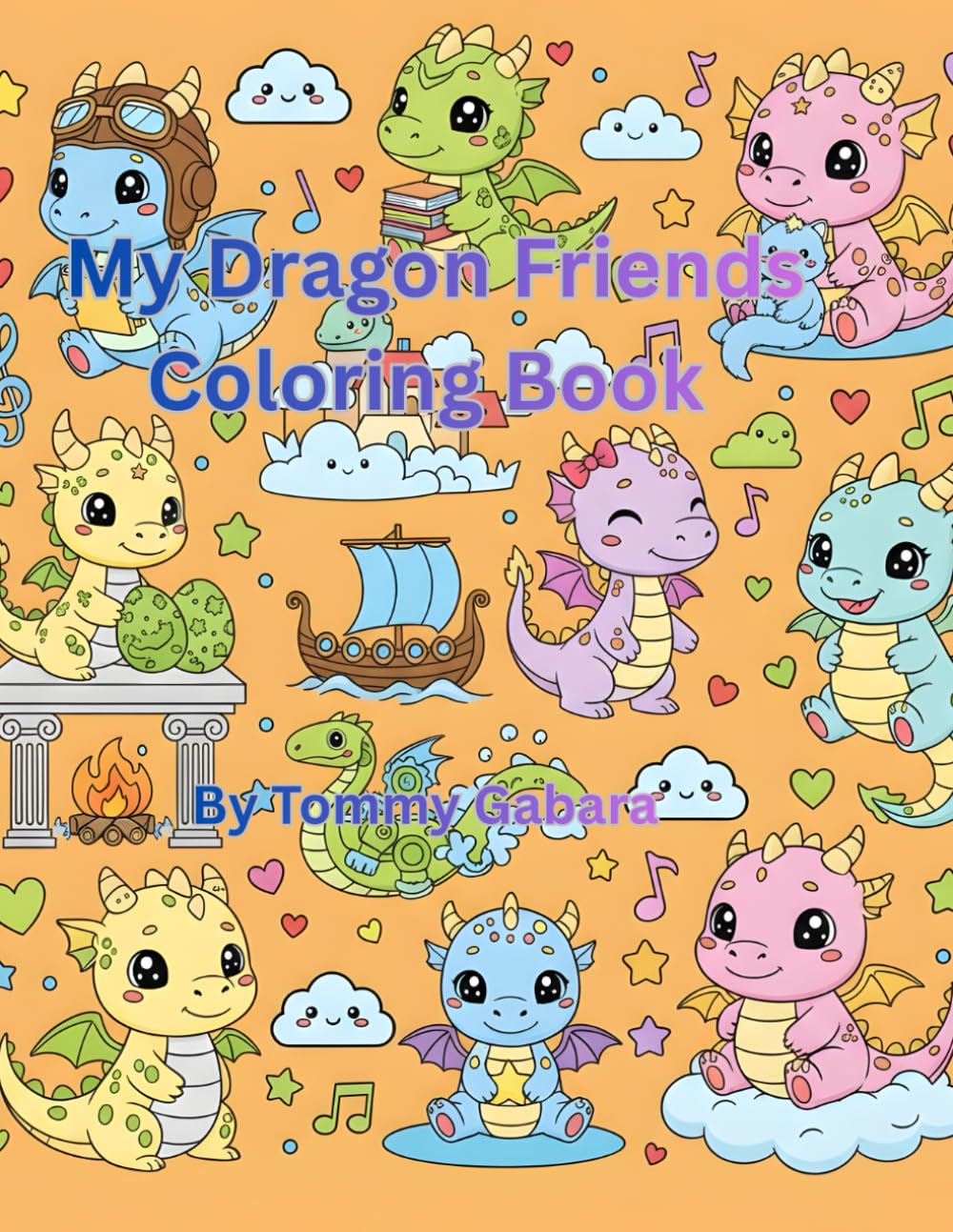 My Dragon Friends: Coloring Book
