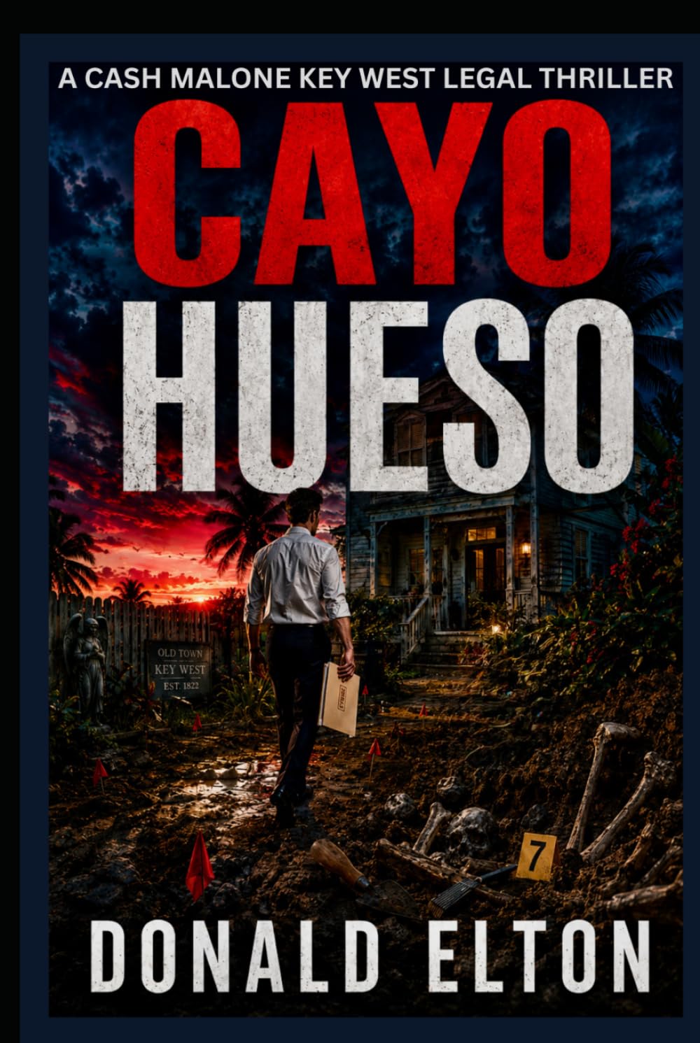 Cayo Hueso: A Cash Malone Key West Legal Thriller (ConchLaw.com)