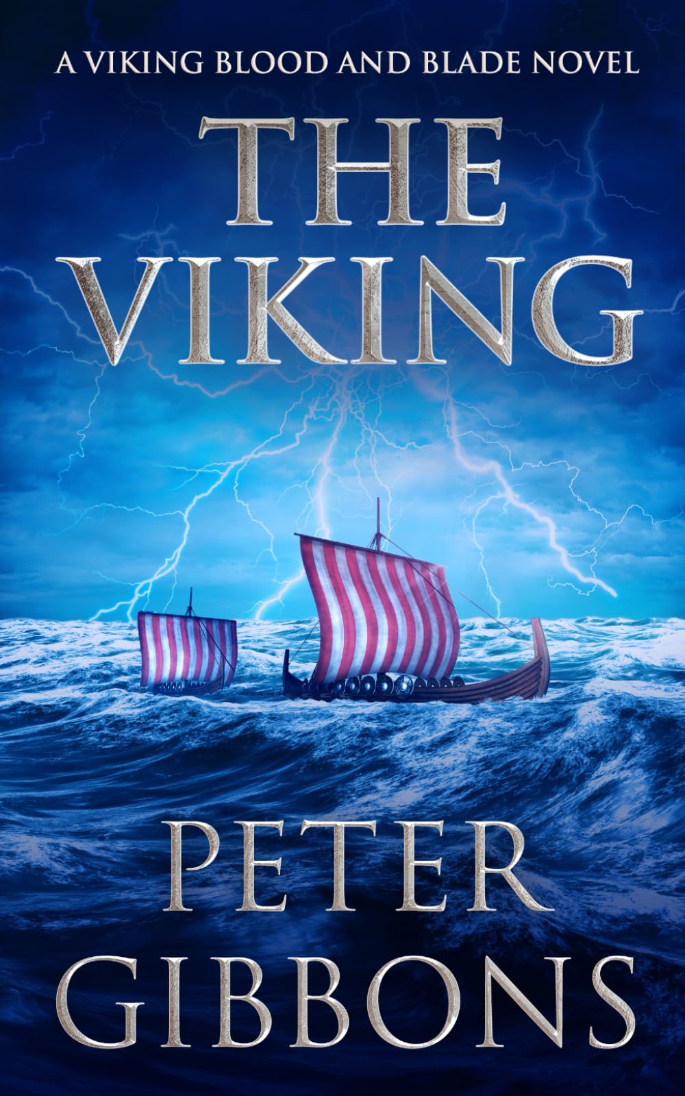 The Viking: A Viking Blood and Blade saga