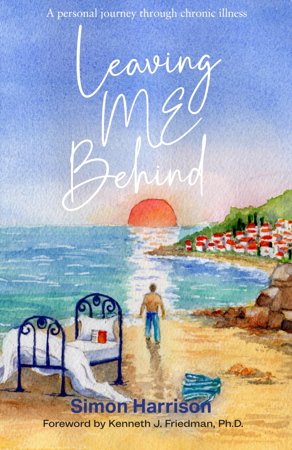 Leaving ME Behind: A Personal Journey Through Chronic Illness