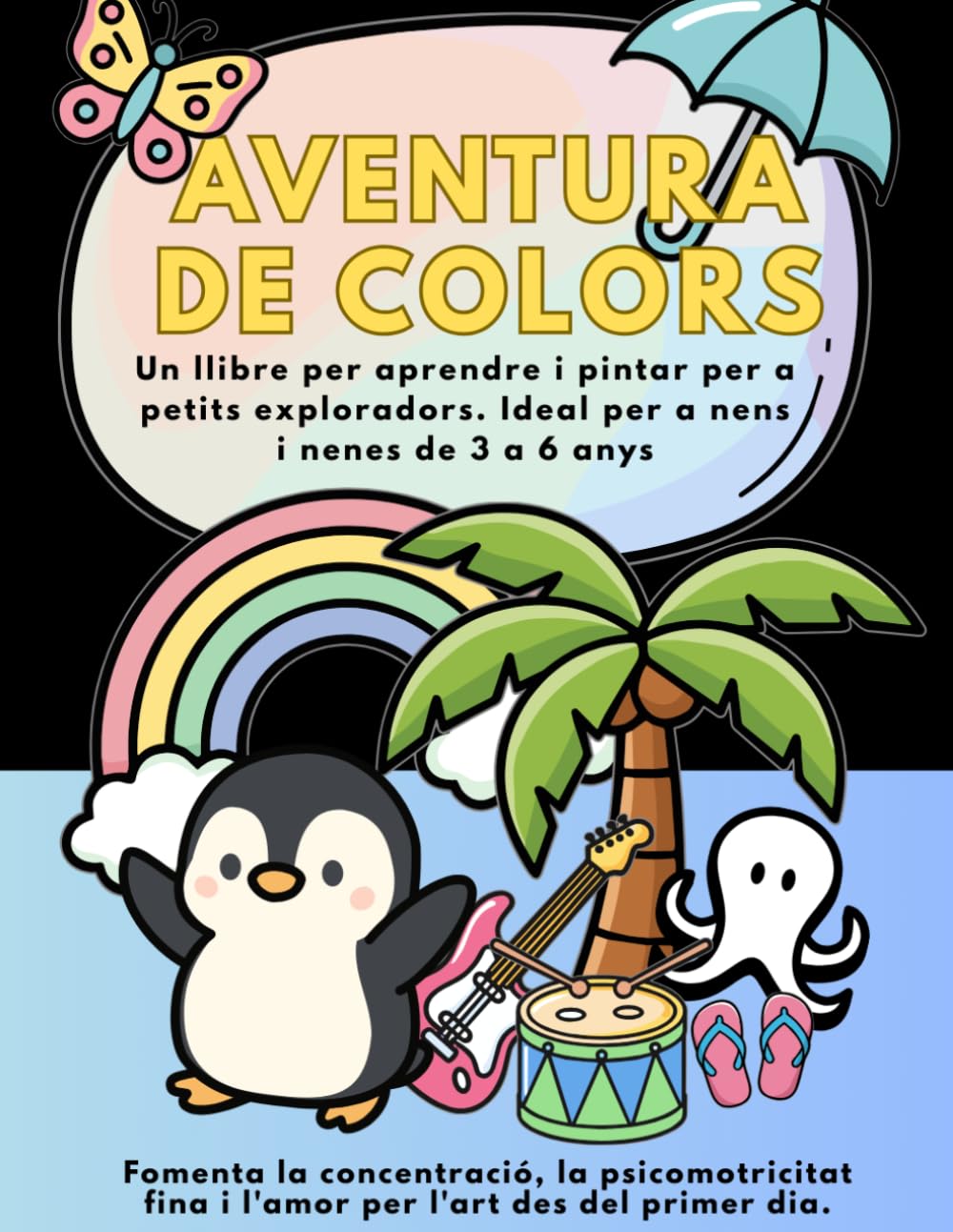 AVENTURA DE COLORS: Un llibre per aprendre i pintar per a petits exploradors. +50 Dibuixos Divertits per a Nens i Nenes de 3 a 6 Anys (L'AVENTURA D'APRENDRE PER A PETITS EXPLORADORS)
