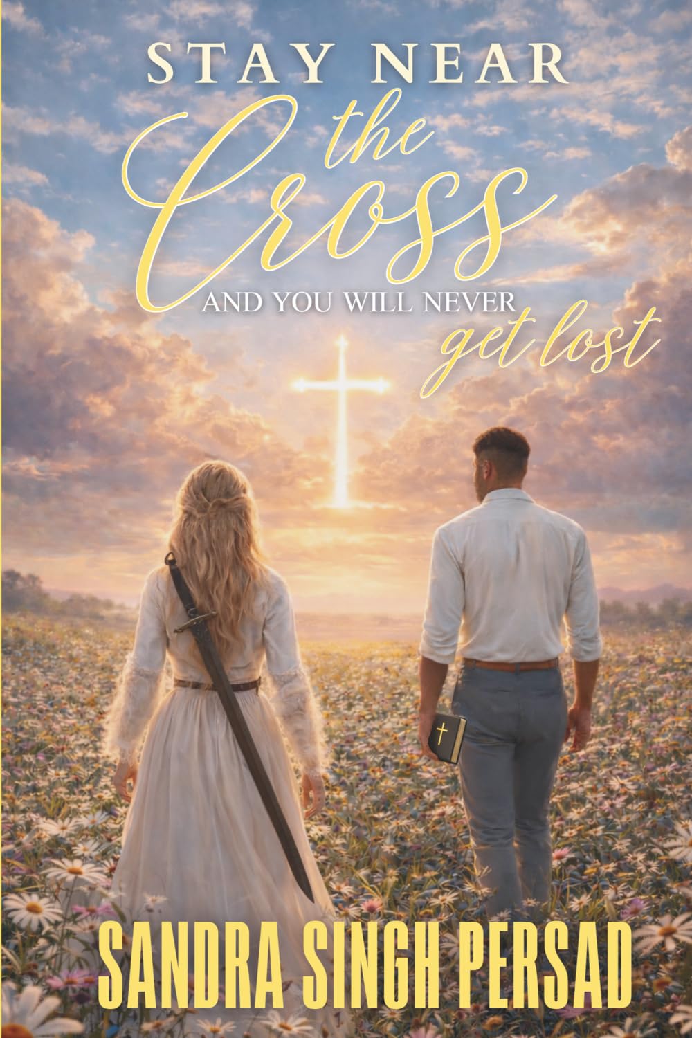 Stay Near the Cross and You will Never Get Lost