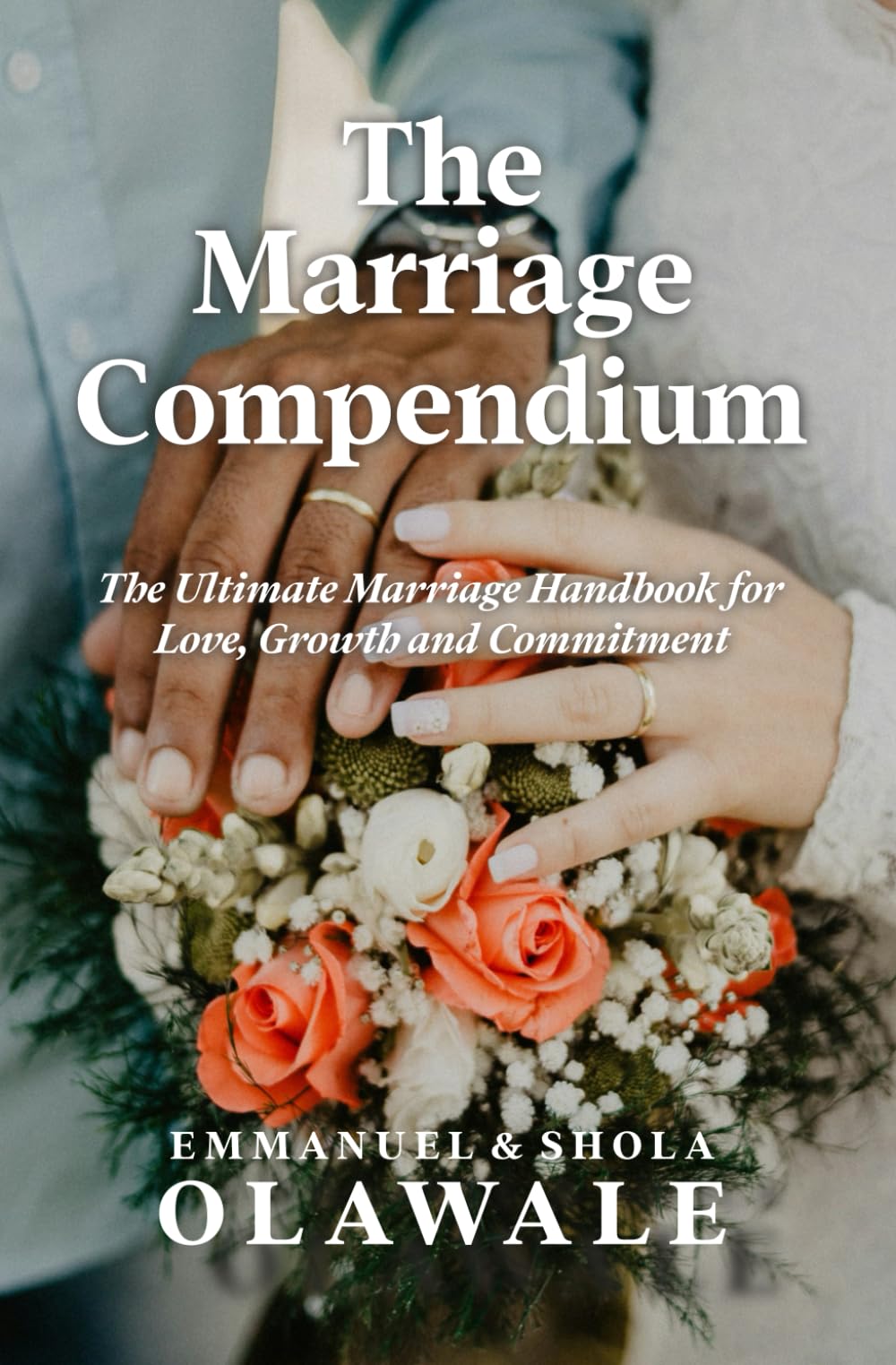 THE MARRIAGE COMPENDIUM: The Ultimate Marriage Handbook for Love, Growth and Commitment