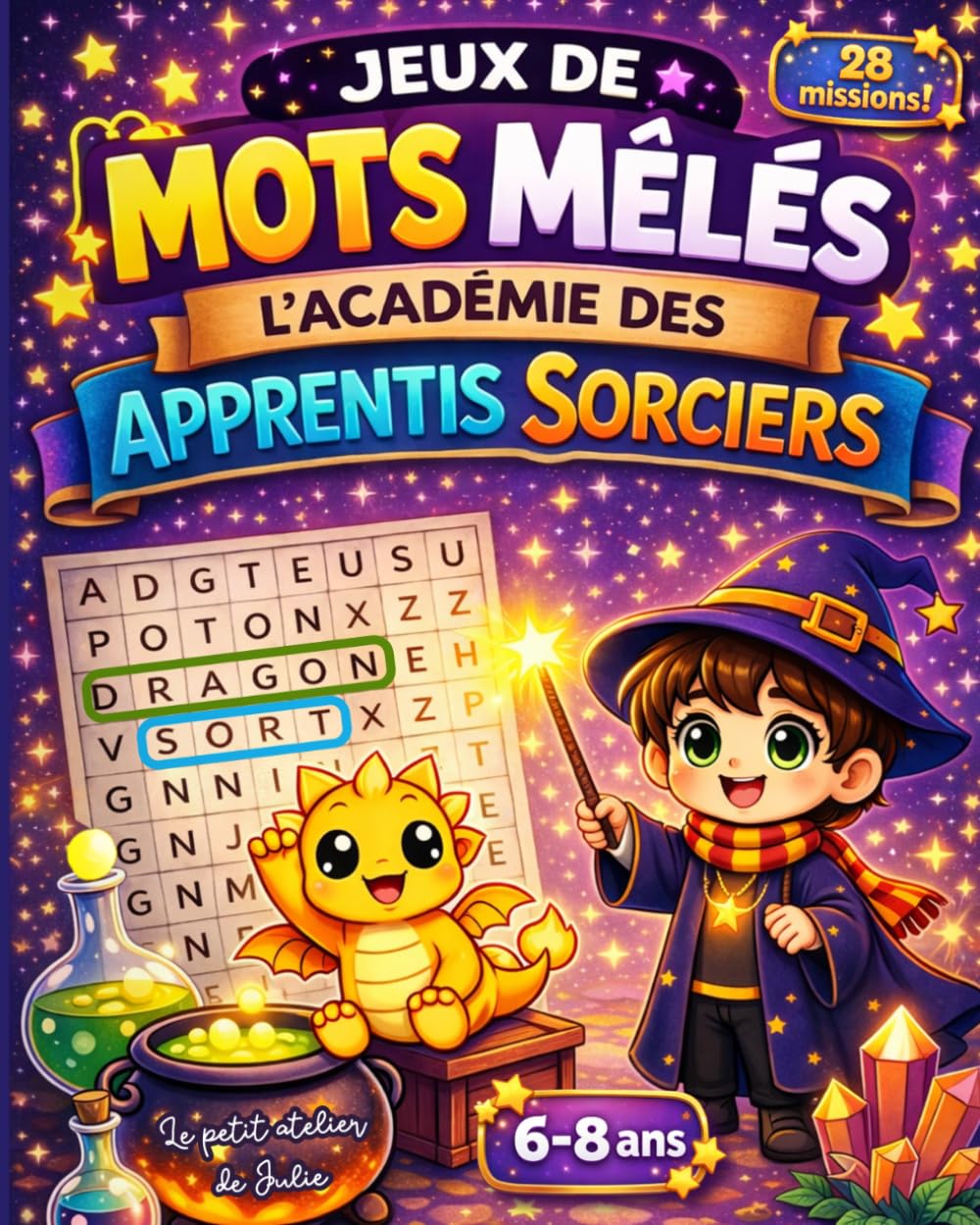 Jeux de Mots Mêlés - L'Académie des Apprentis Sorciers: Livre de jeux éducatifs pour enfants de 6 à 8 ans, 28 missions magiques, activités sans écran