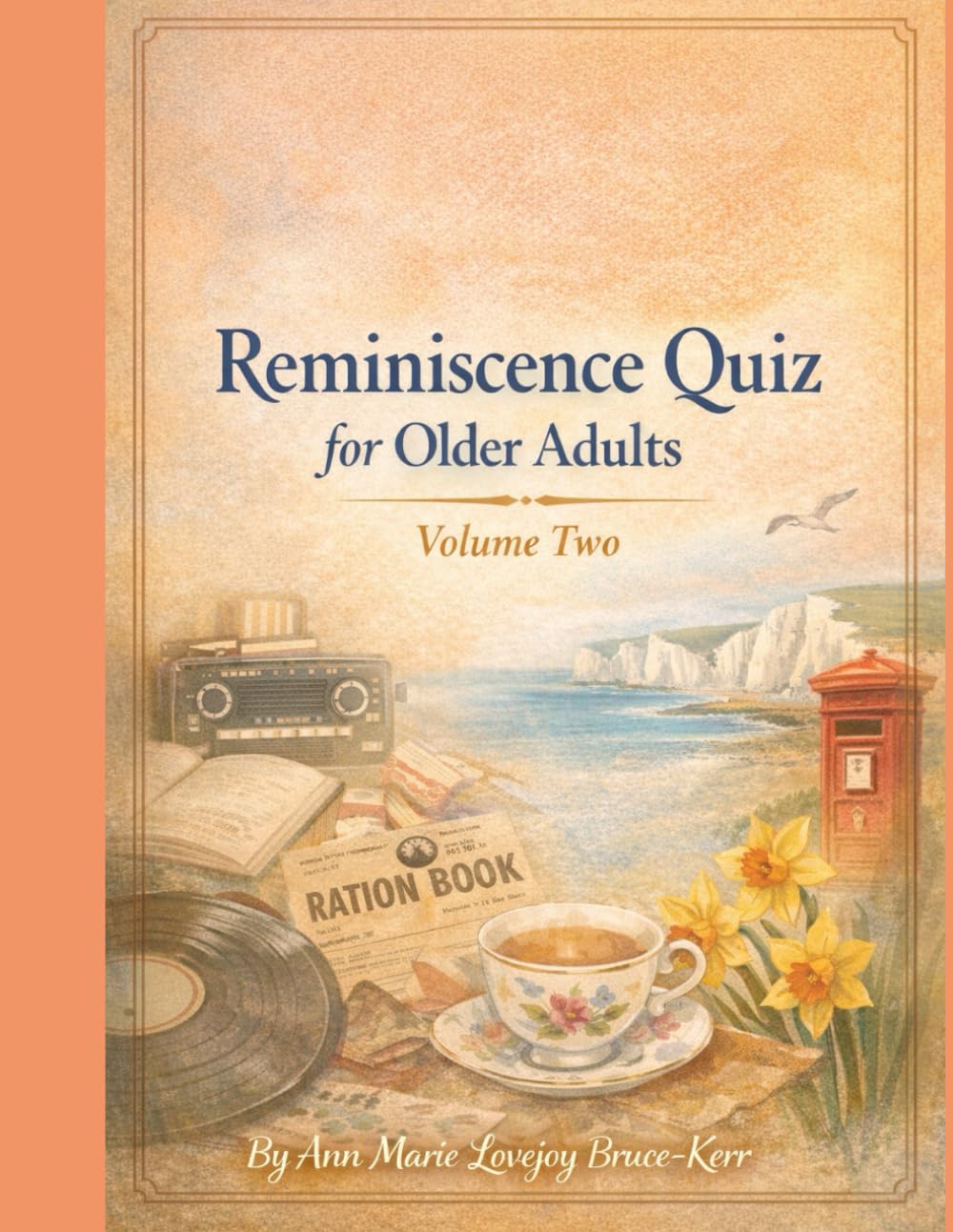 Reminiscence Quiz Book for Older Adults Volume Two