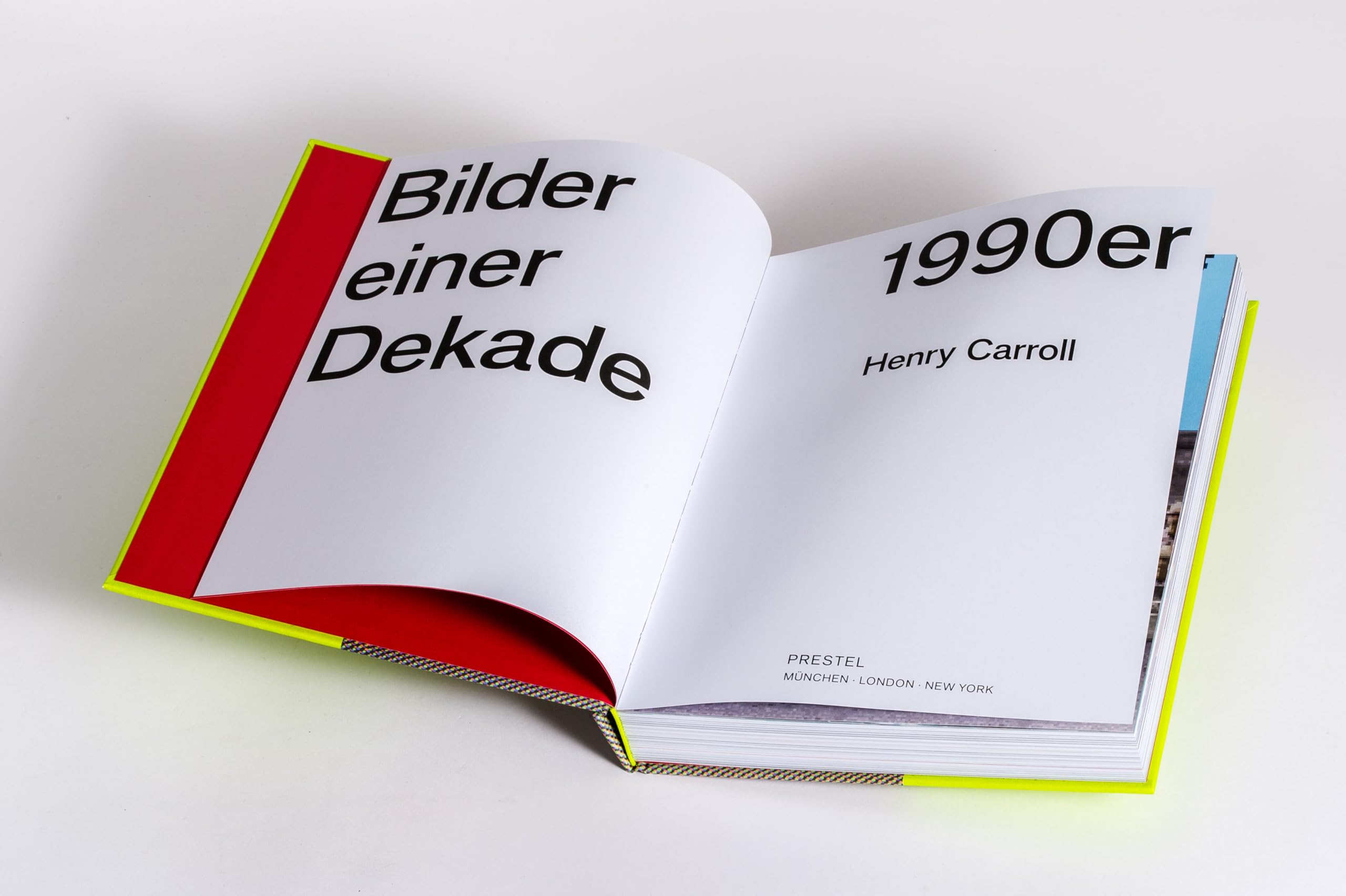 1990er: Bilder einer Dekade - Eine visuelle Reise durch ein spannendes und ereignisreiches Jahrzehnt: Weltgeschichte, Politik, Lifestyle, Musik, Kunst, Kultur
