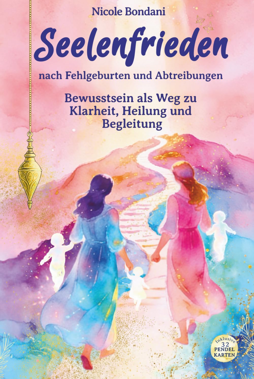 Seelenfrieden nach Fehlgeburten und Abtreibungen: Bewusstsein als Weg zu Klarheit, Heilung und Begleitung