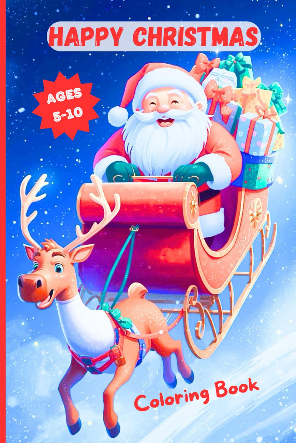 HAPPY CHRISTMAS – Coloring Book: Cover Santa Claus on a Sleigh with Reindeer