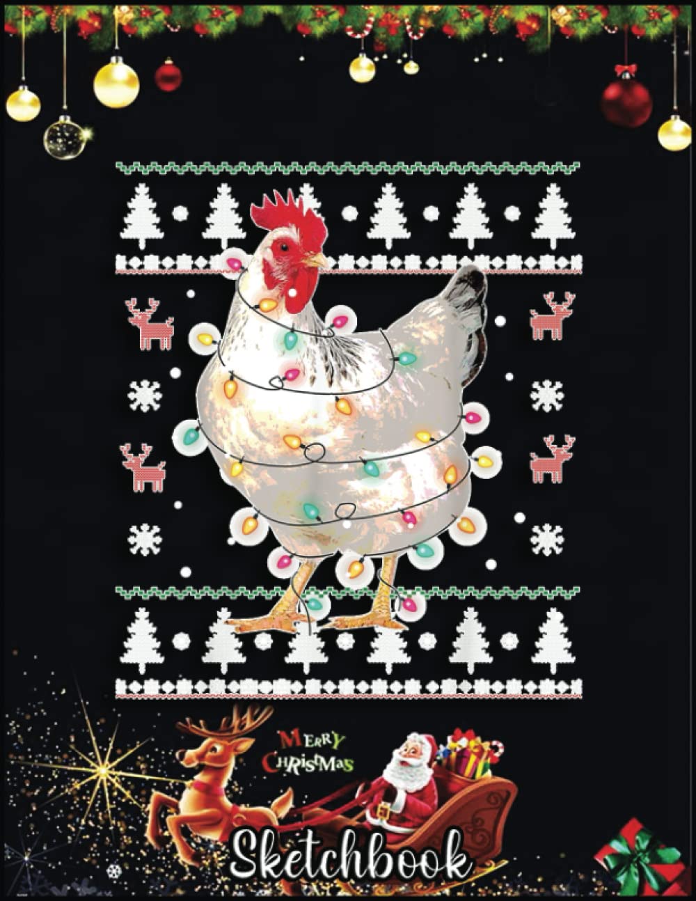 Christmas Sketch Book: Chicken Christmas Lights Santa Hat Ugly Christmas, 120 Pages Help You Design Your Ideas Size 8.5 x 11 Inches Sketchbook