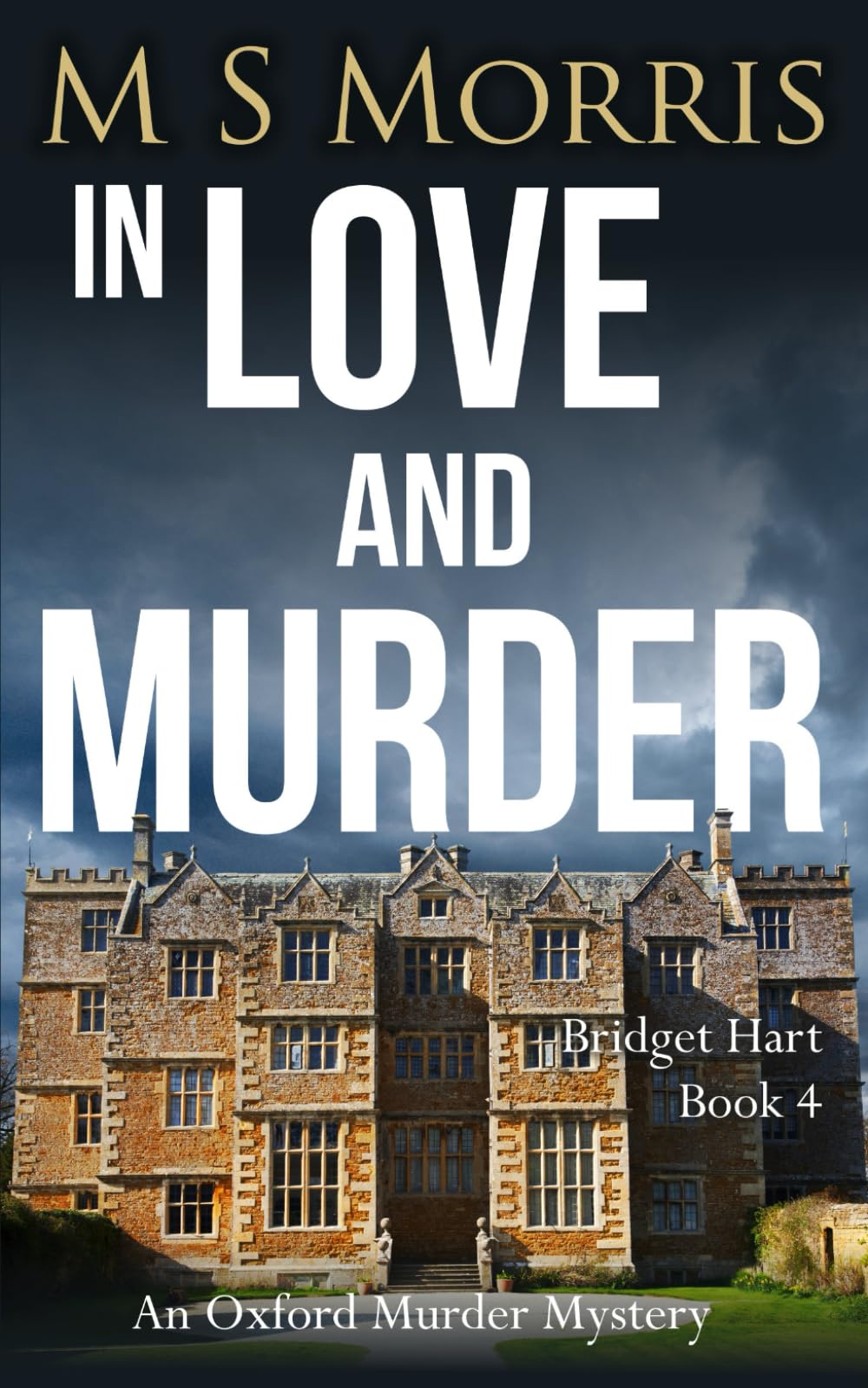 In Love And Murder: An Oxford Murder Mystery: 4 (Bridget Hart).by Morris New**