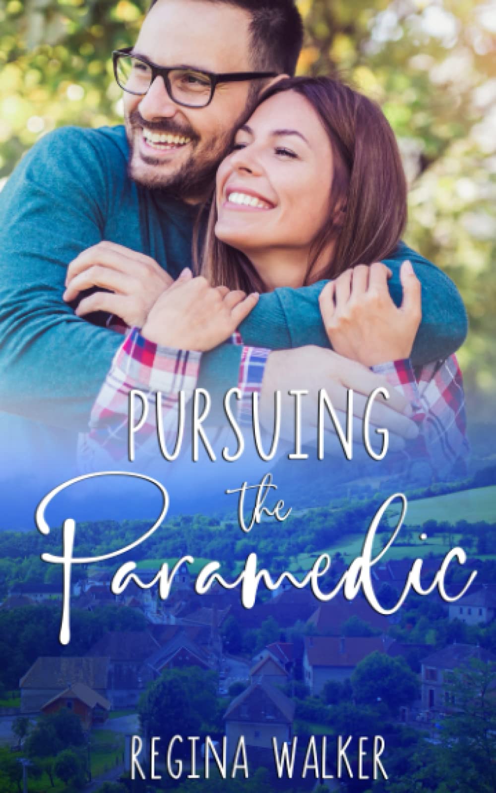 Pursuing the Paramedic (Health Care Heroes Book 13) (Sweet Small Town Romance in Double Creek)