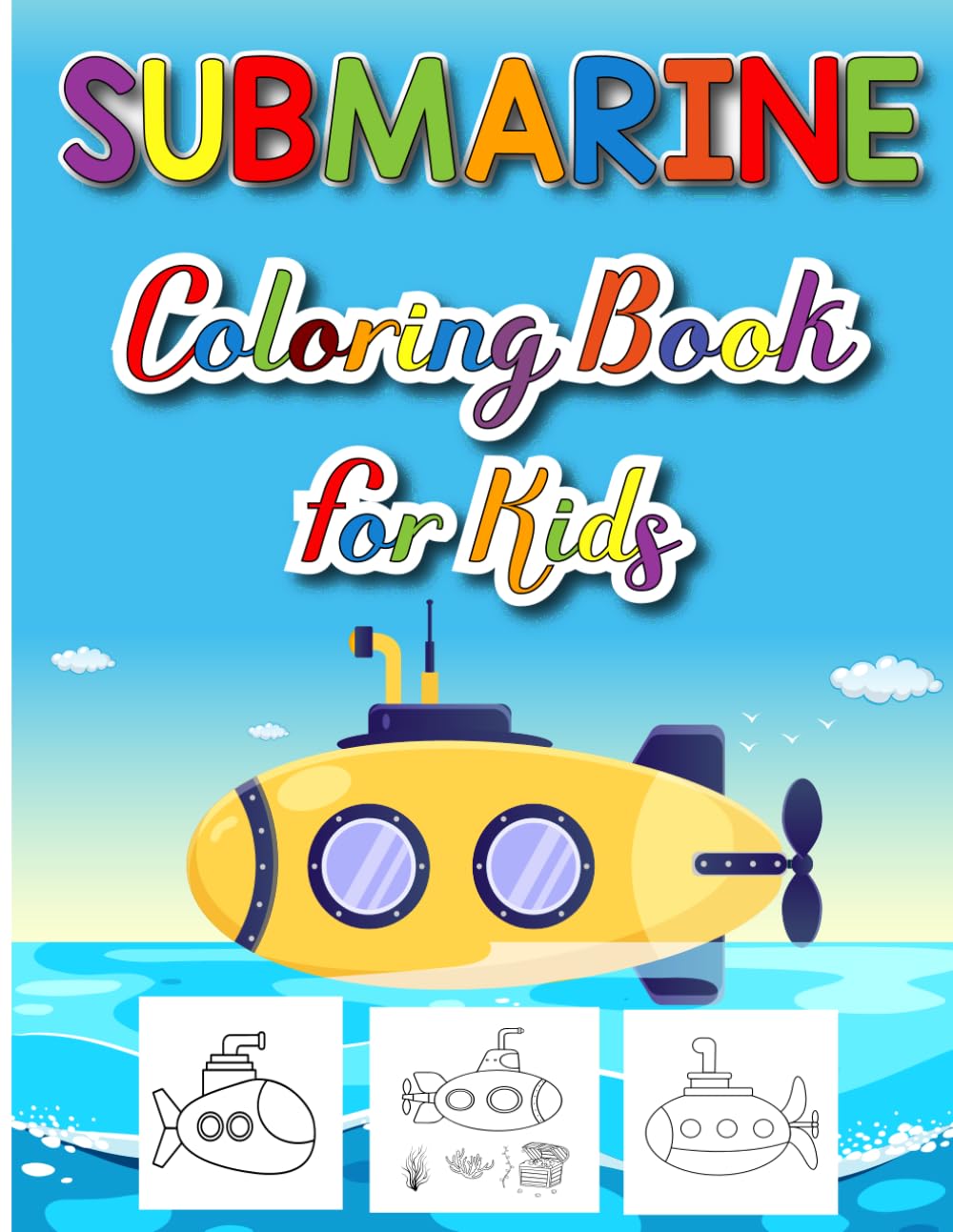 Submerine Coloring Book for Kids: Submerine Coloring and Drawing Book For Kids - Have fun coloring Submerine