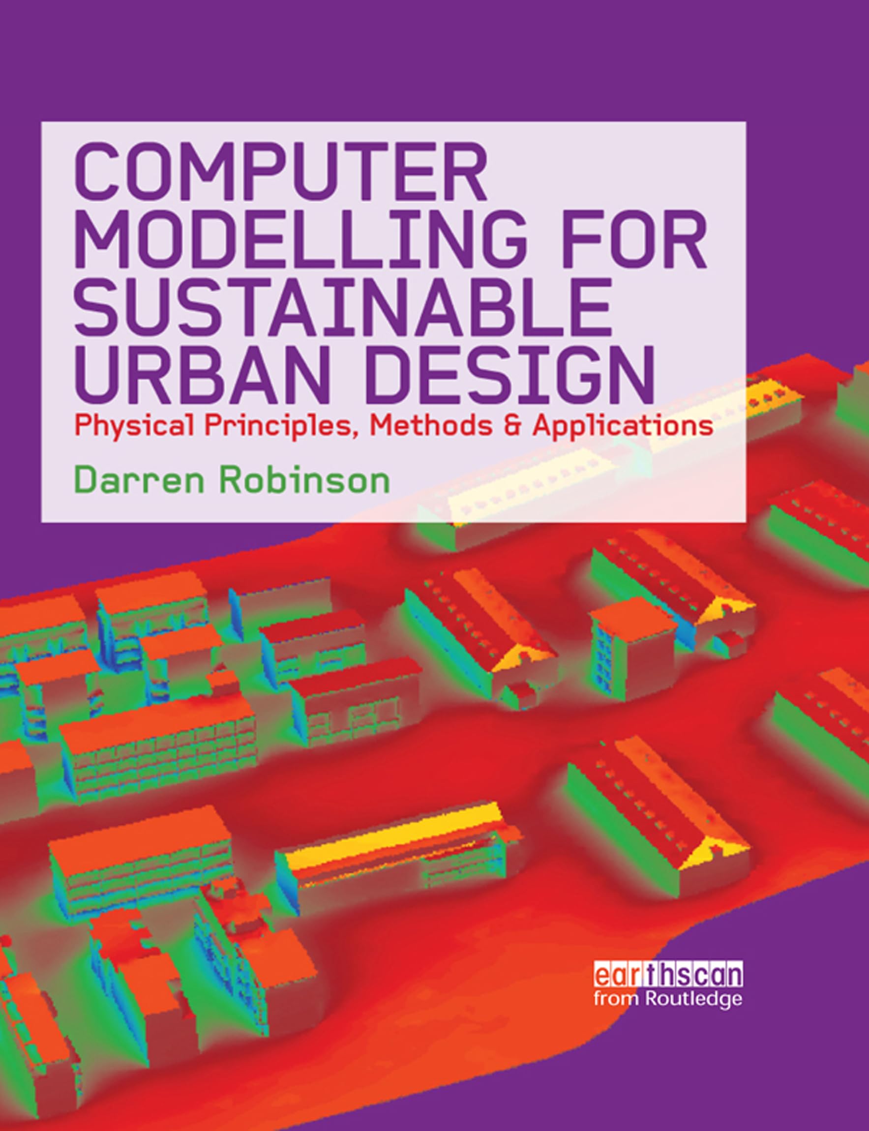 Computer Modelling for Sustainable Urban Design simulation open studio