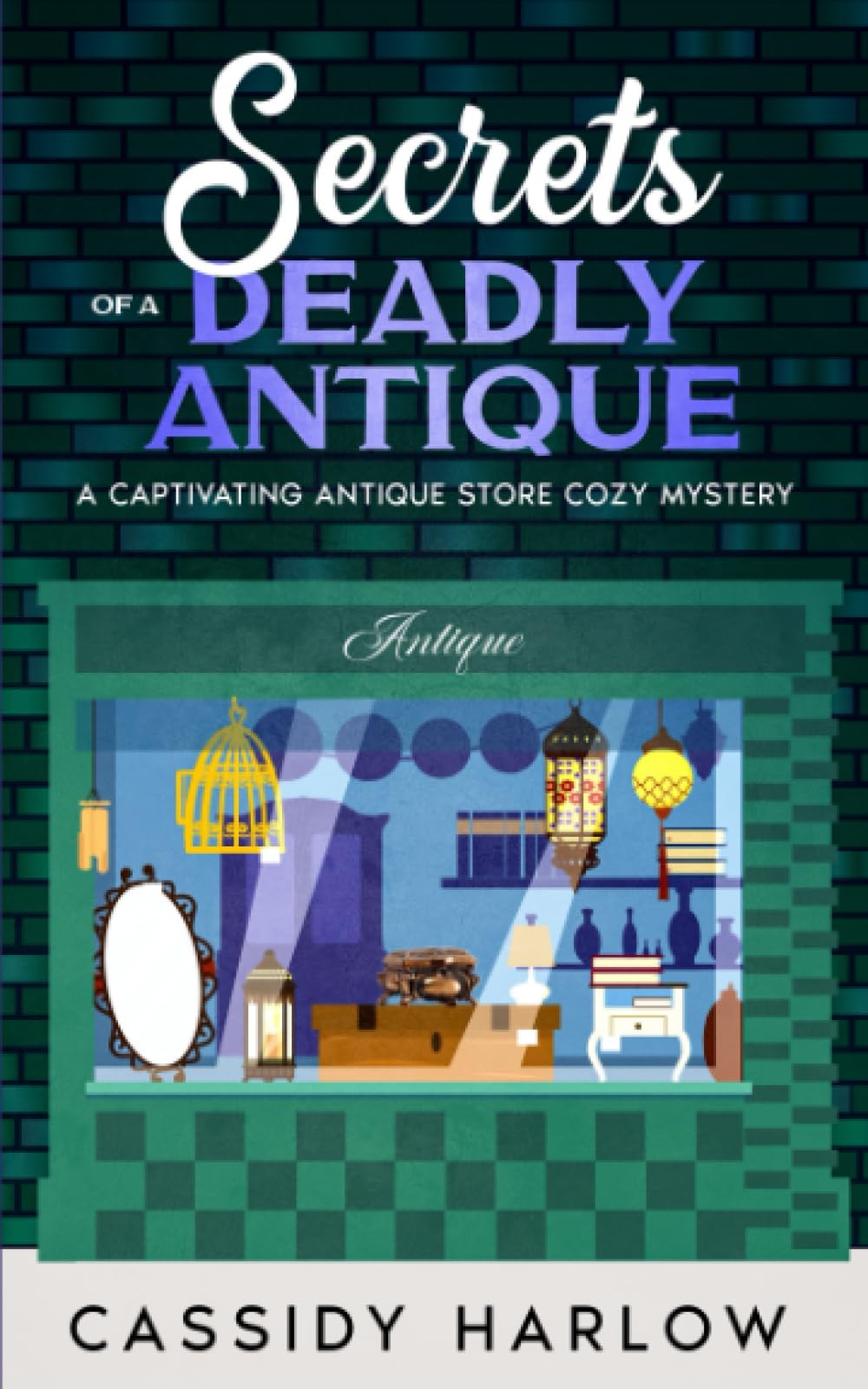 Secrets of a Deadly Antique: A Captivating Antique Store Cozy Mystery