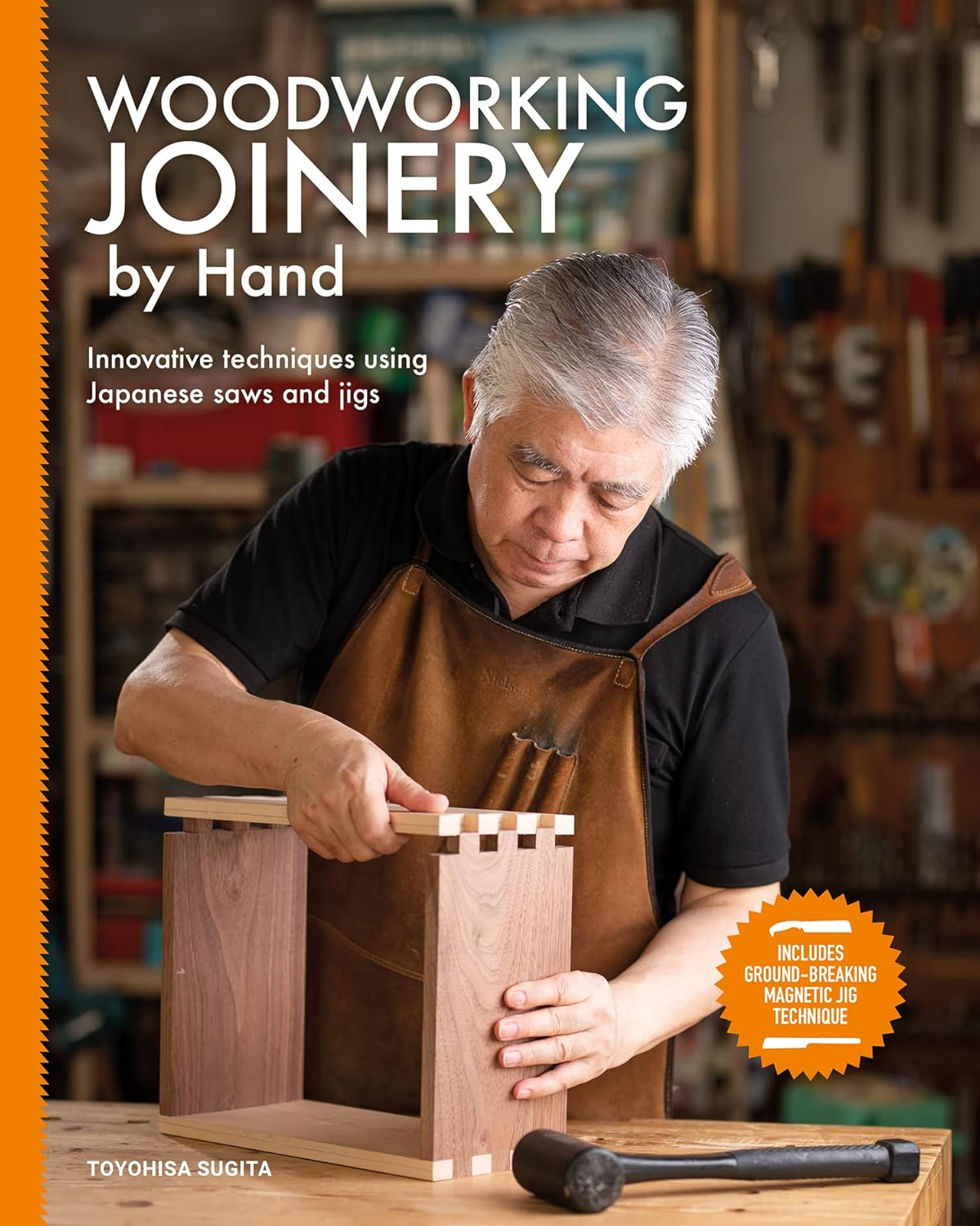 Woodworking Joinery by Hand: Innovative Techniques Using Japanese Saws and Jigs      Paperback – January 17, 2023