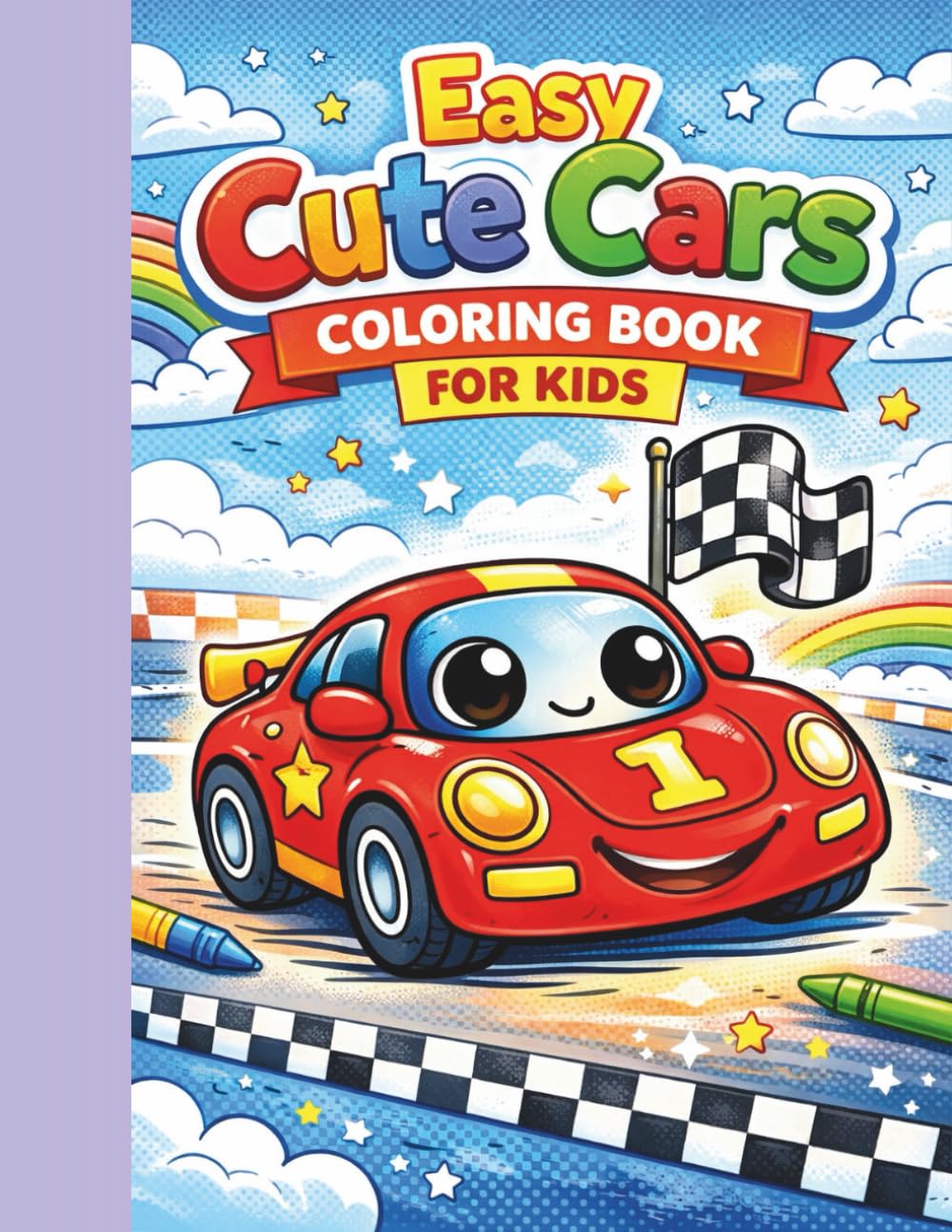 Easy Cute Cars Coloring Book for Kids Simple & Fun Vehicle Coloring Pages: Big & Simple Designs for Toddlers and Preschoolers | Perfect First Coloring Book