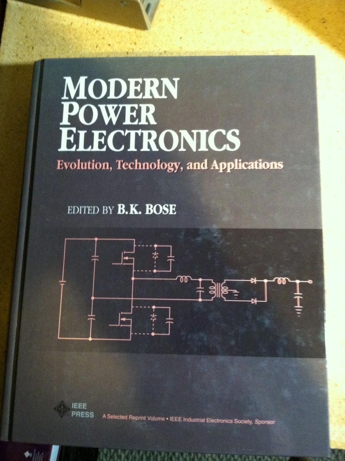 Modern Power Electronics Evolution, Technology and Applications (IEEE