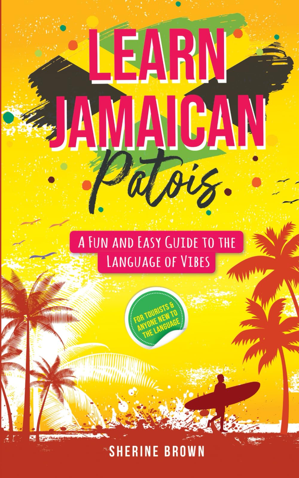 Learn Jamaican Patois: The Language of Vibes