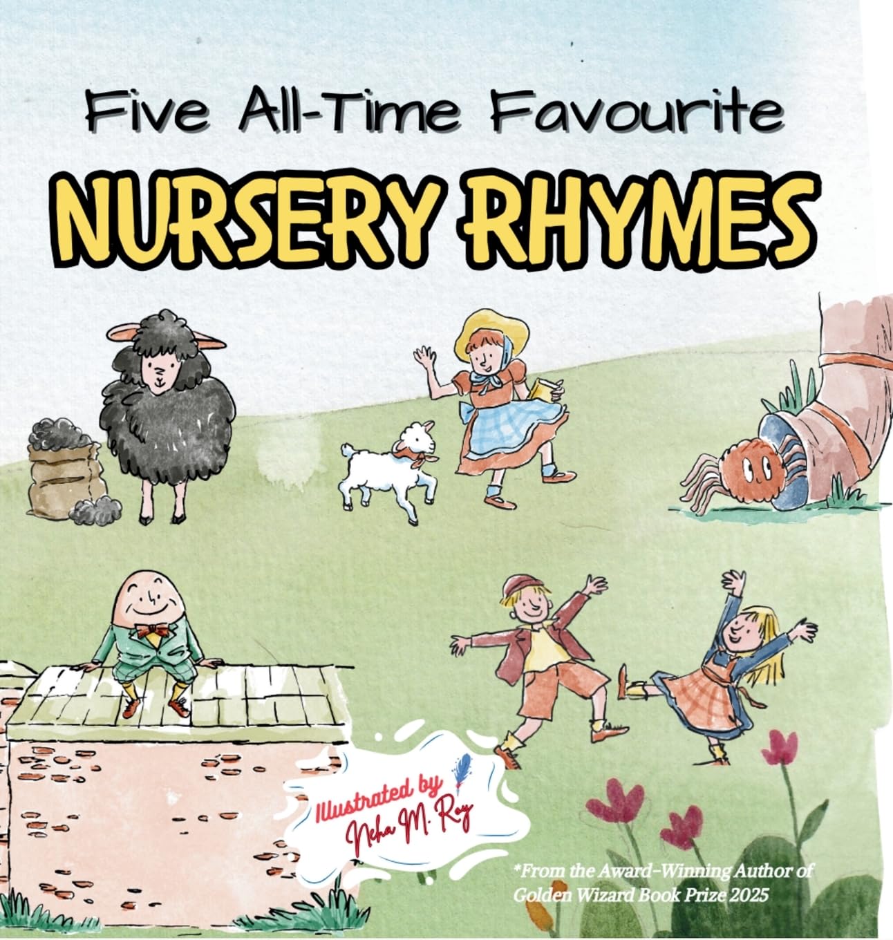 Five All-Time Favourite Nursery Rhymes: A Beautifully Illustrated for Toddlers & Preschoolers: Supports vocab, memory & phonemic awareness (Early Learning Books)