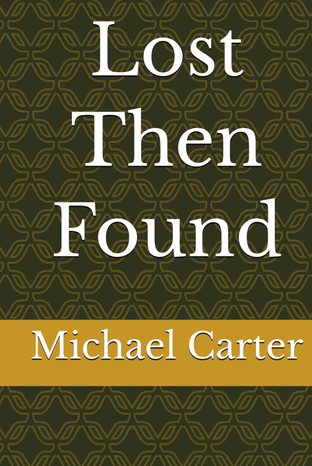 Lost Then Found