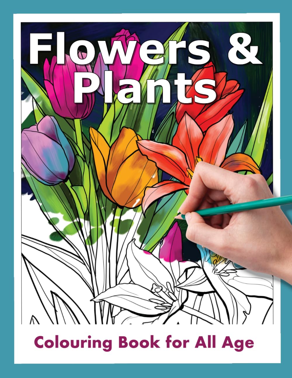 Flowers & Plants Coloring Book for All Ages: Beautiful Botanical Pages for All Ages