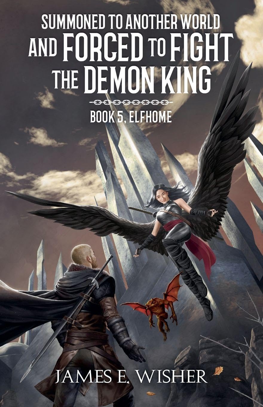 Elfhome: 5 (Summoned to Another World and Forced to Fight the Demon King)