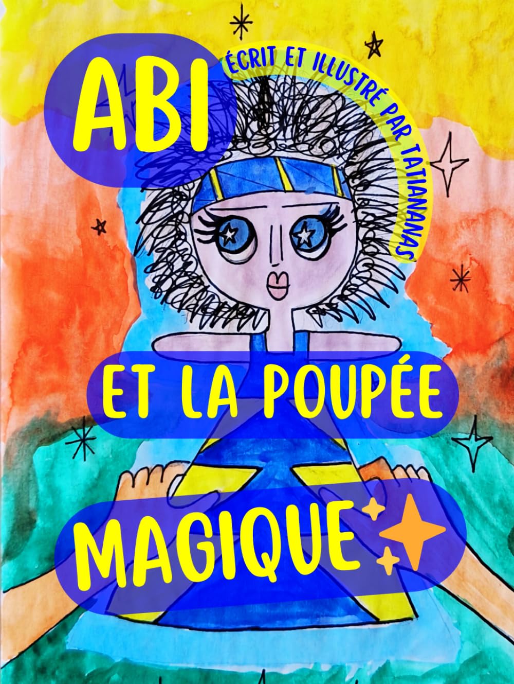 ABI ET LA POUPÉE MAGIQUE: Un conte africain de courage et de coeur.