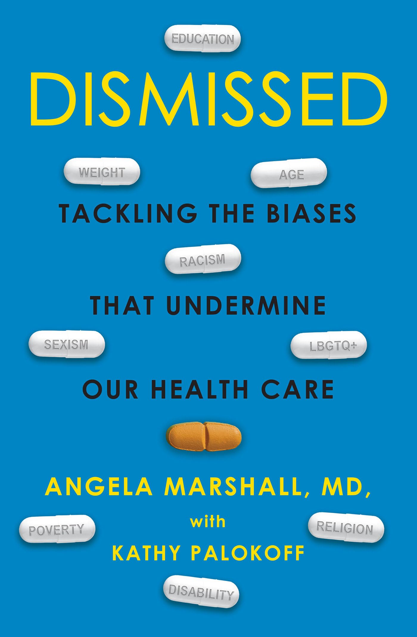 Buy Dismissed: Tackling the Biases That Undermine our Health Care — BookShops.in