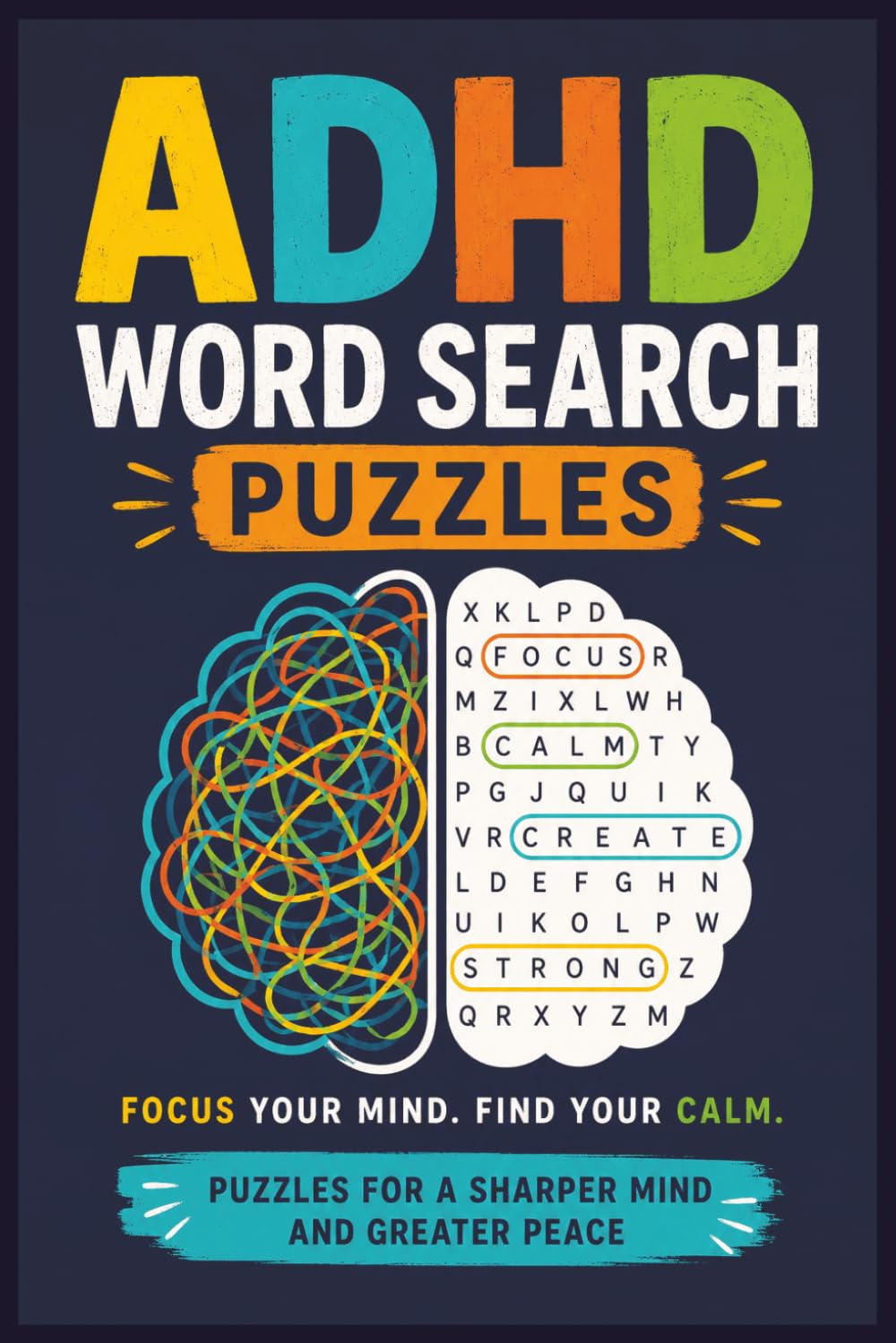 ADHD Word Search Puzzles Book: Brain-Boosting Word Searches for Relaxation and Mental Clarity