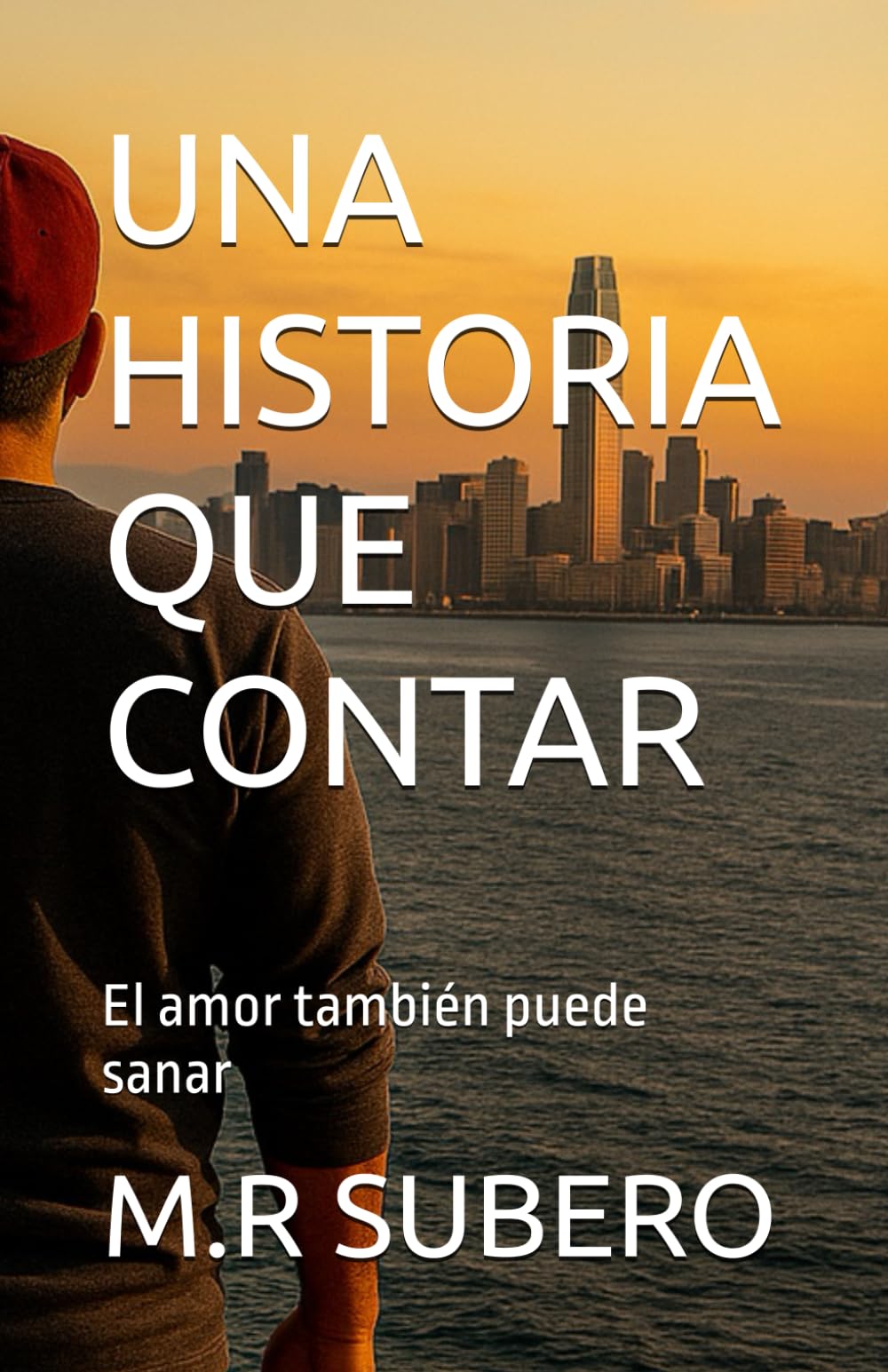 UNA HISTORIA QUE CONTAR: El amor también puede sanar