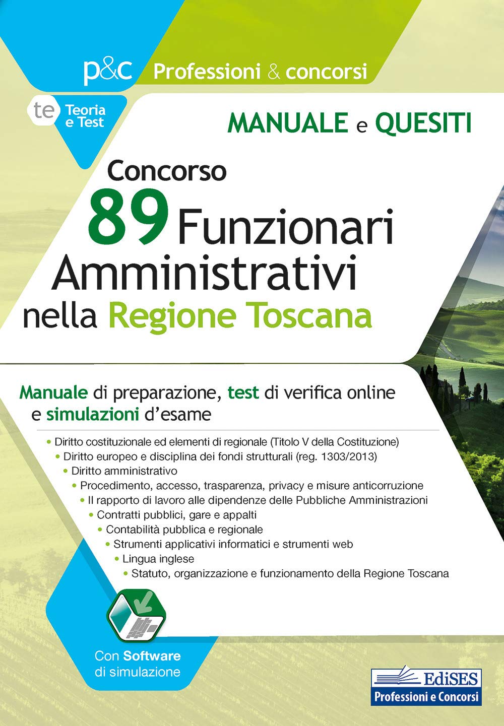 Concorso 89 Funzionari Amministrativi nella Regione Toscana: Manuale di preparazione, test di verifica online e simulazioni d’esame