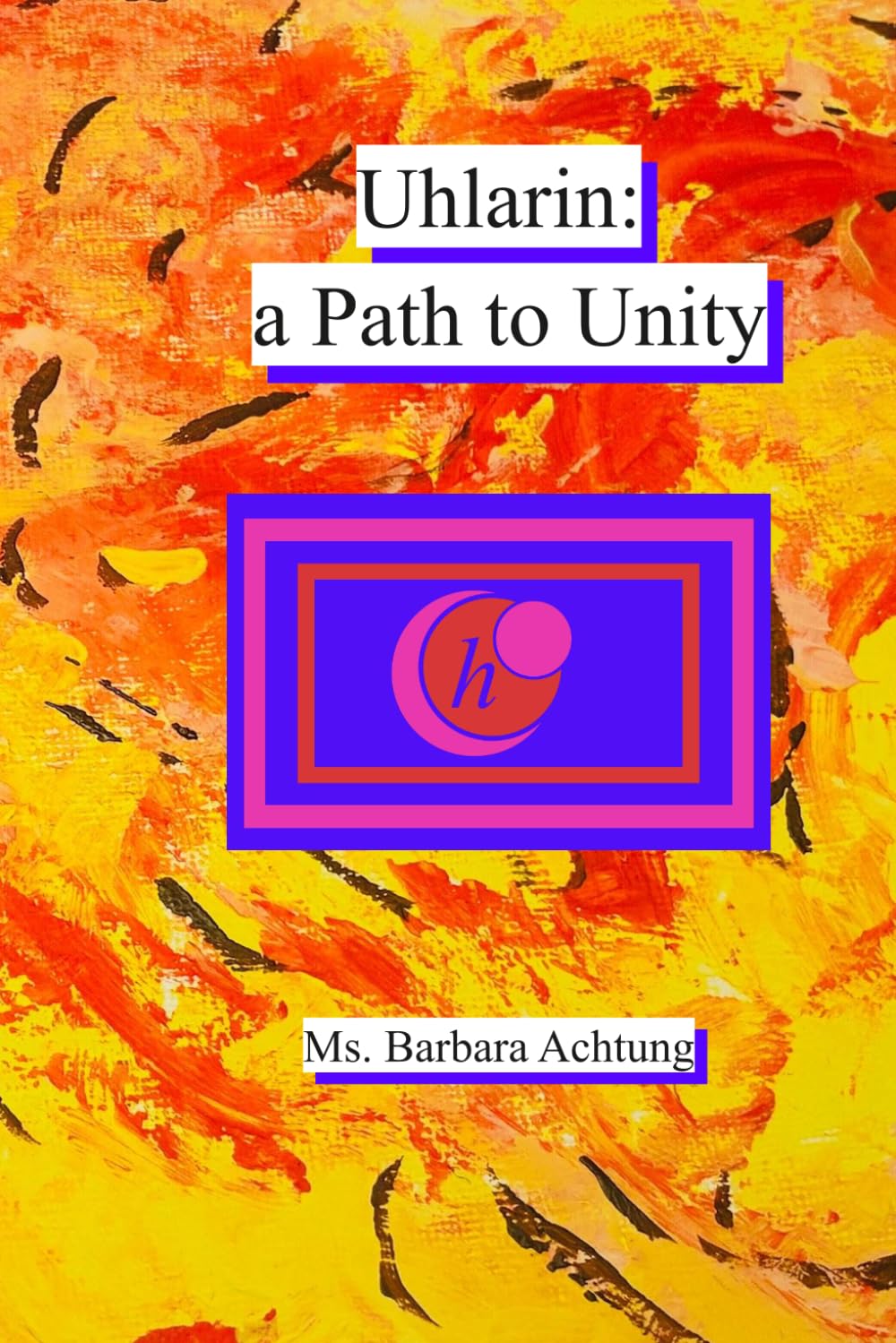 Uhlarin: a Path to Unity